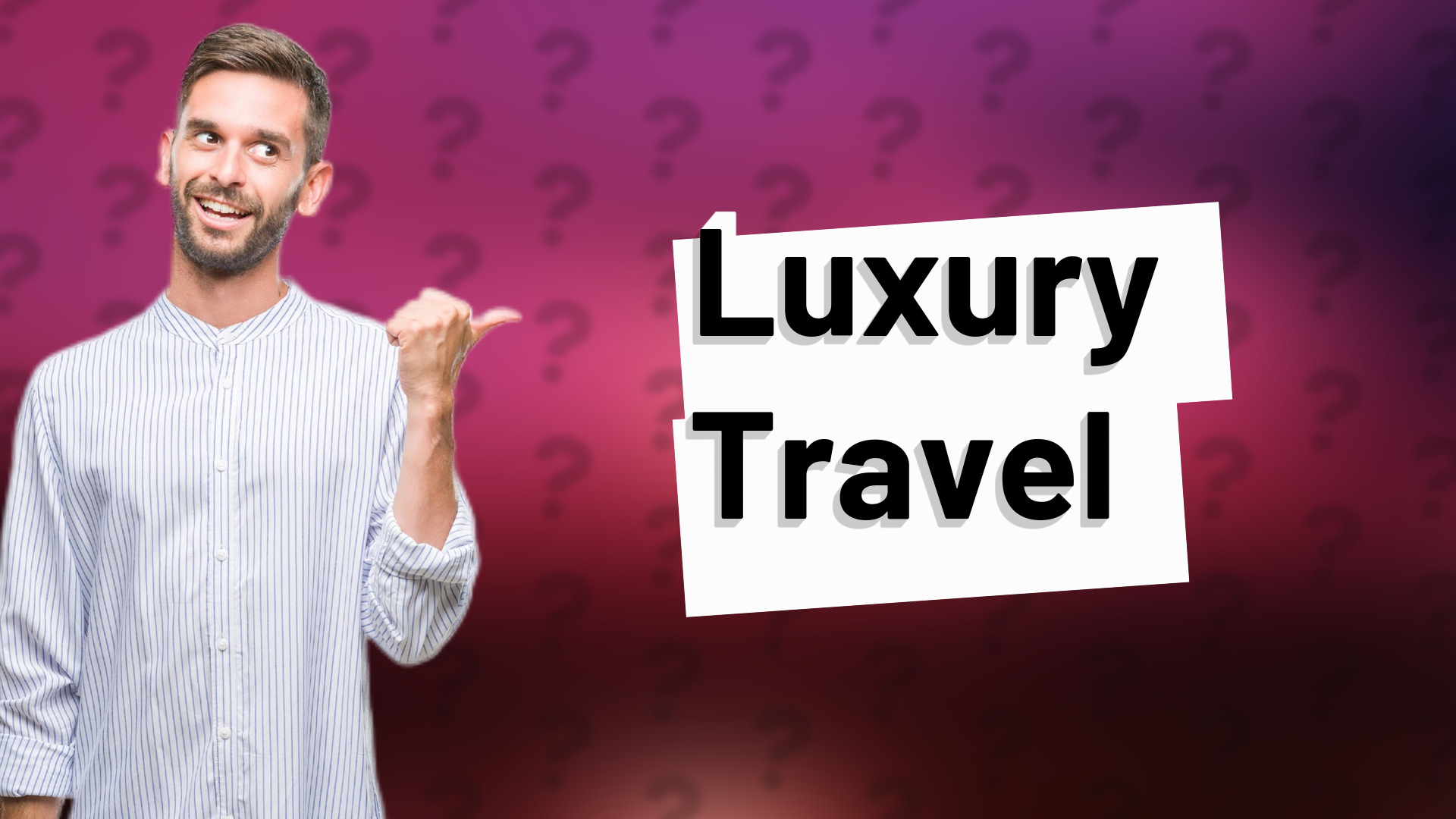 Luxury Travel