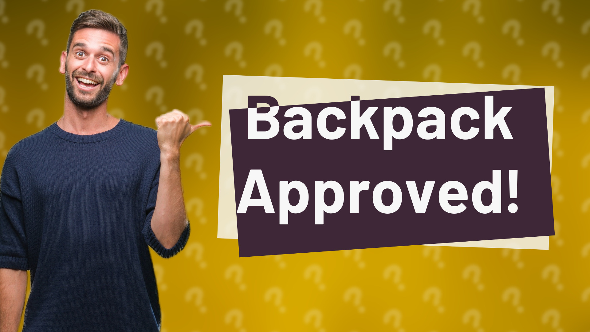 Backpack Approved!
