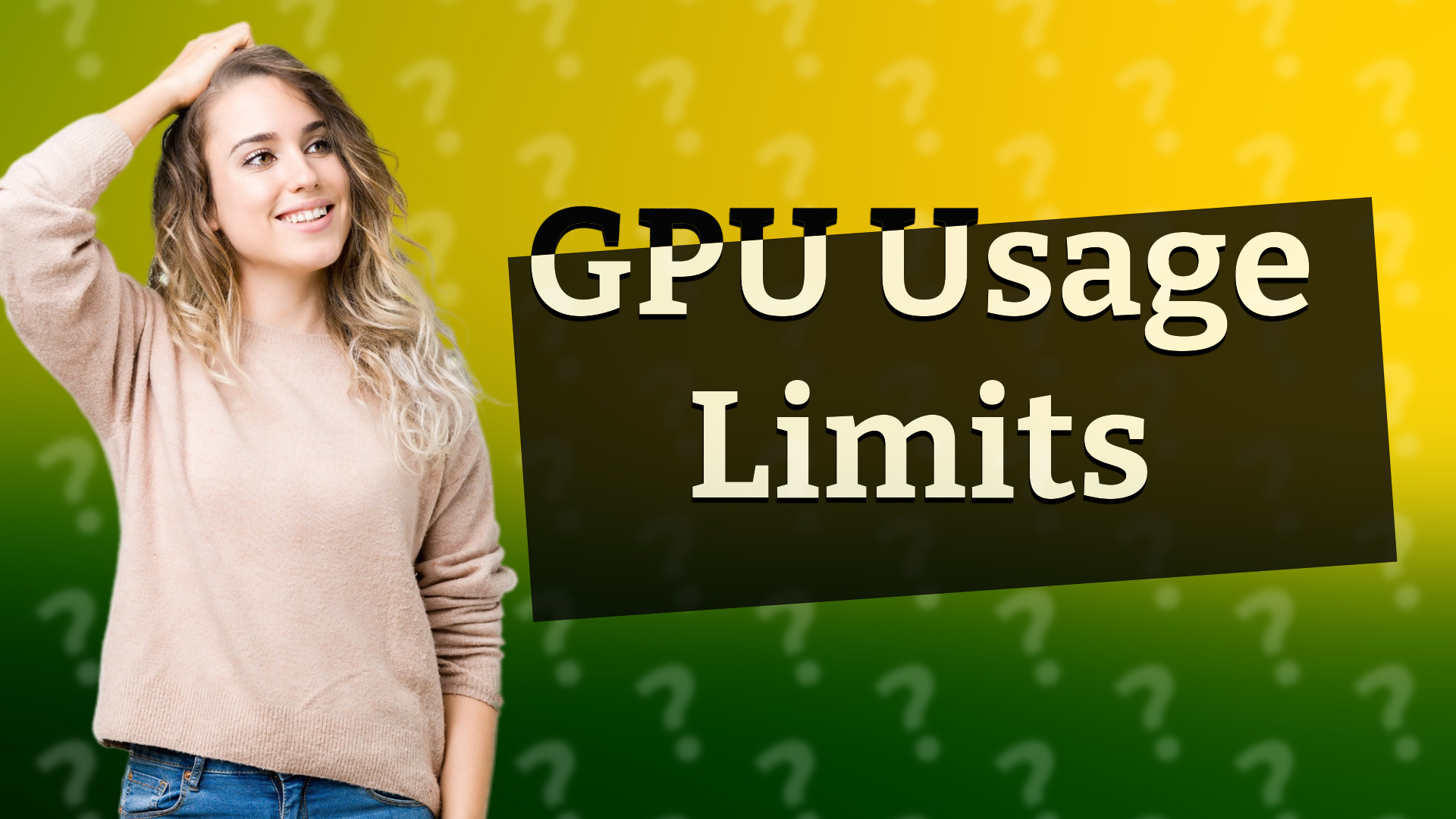 GPU Usage Limits