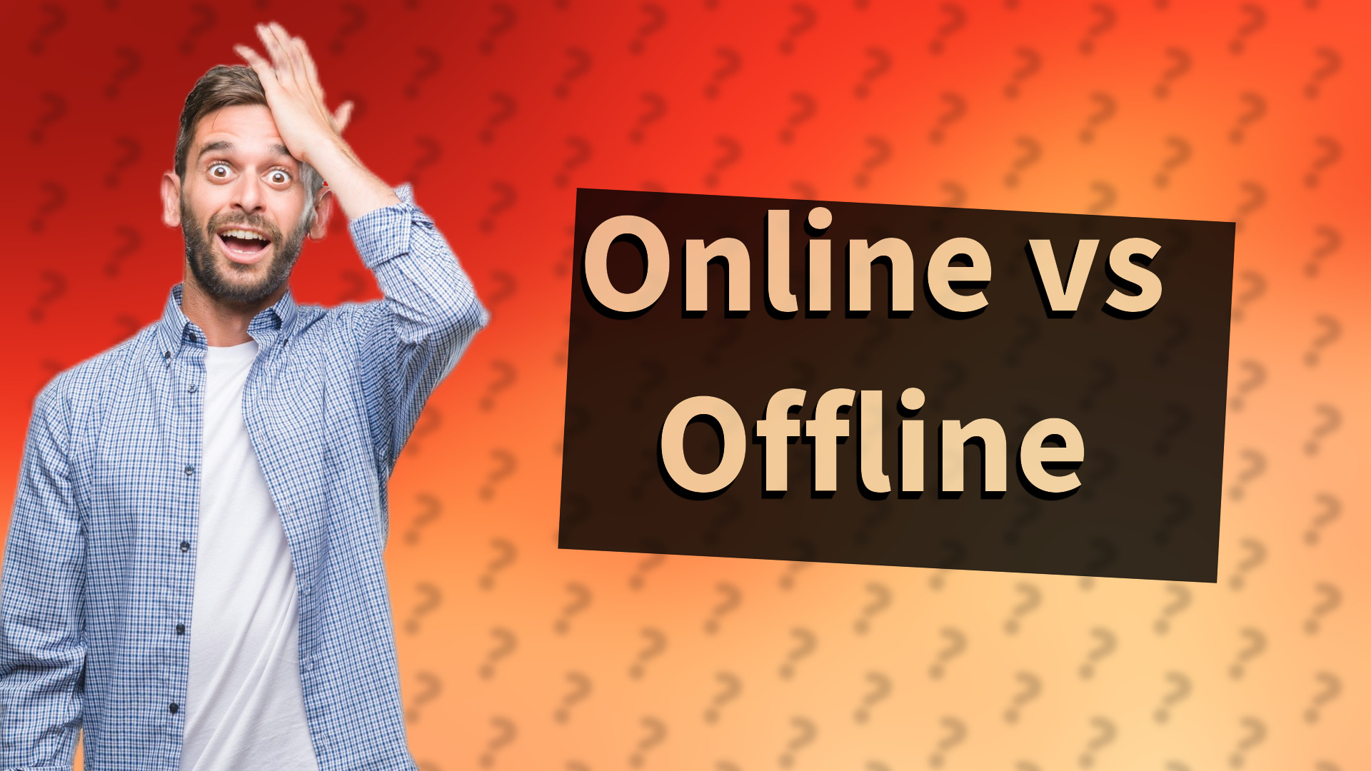 Online vs Offline