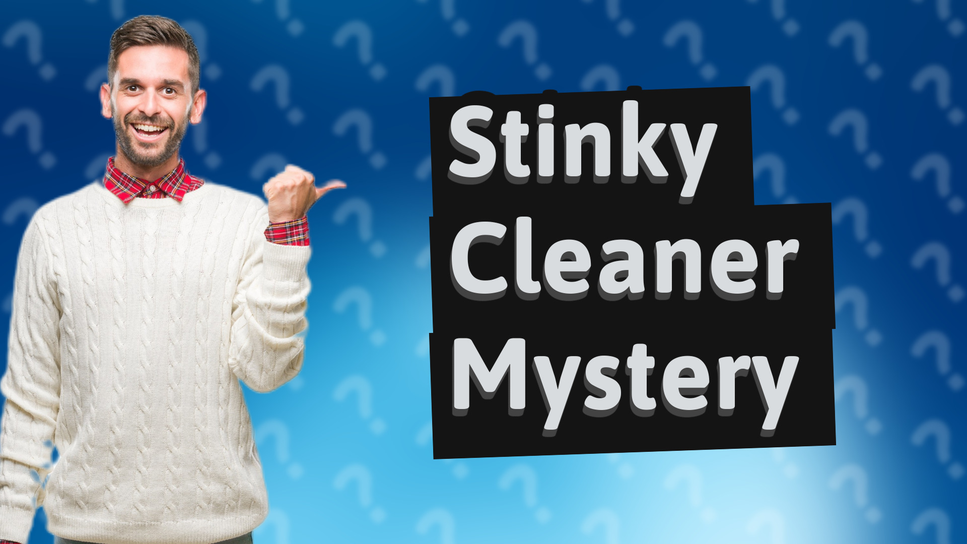 Stinky Cleaner Mystery