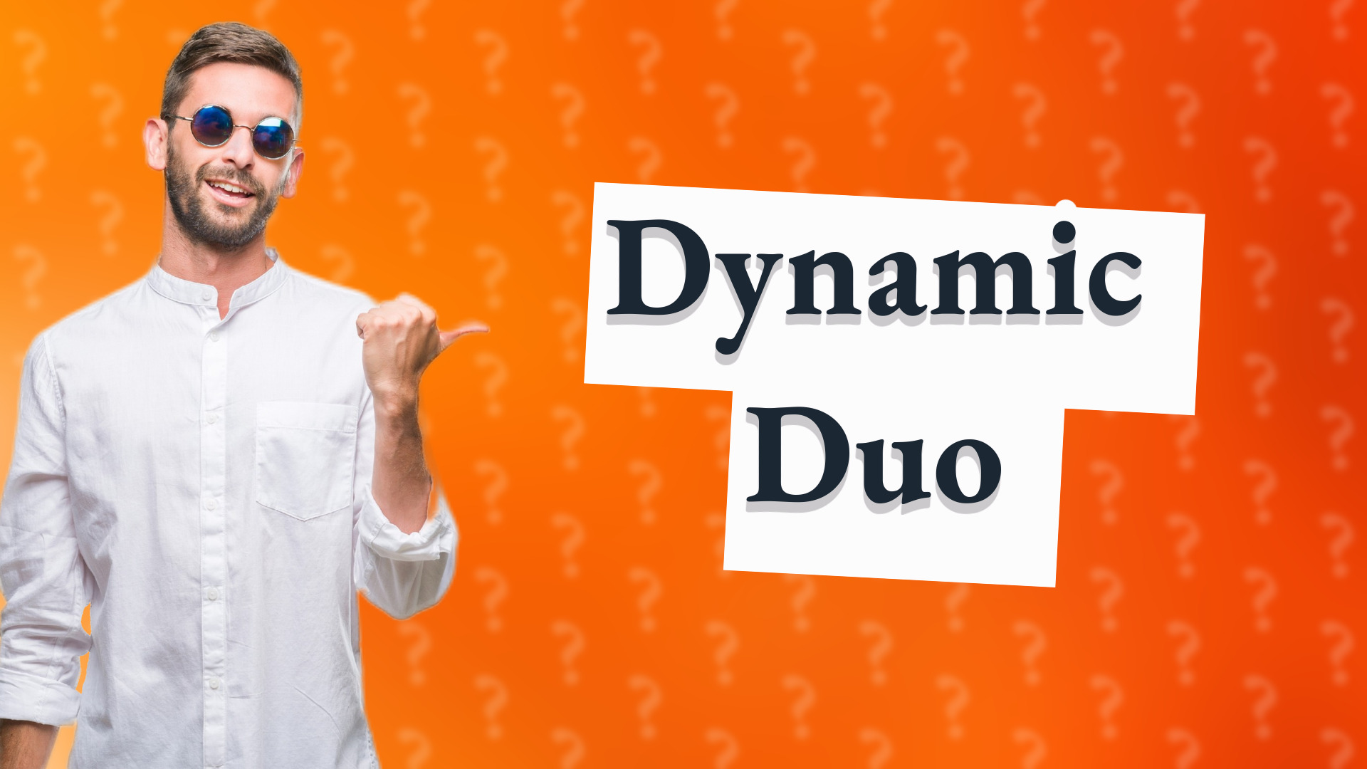 Dynamic Duo