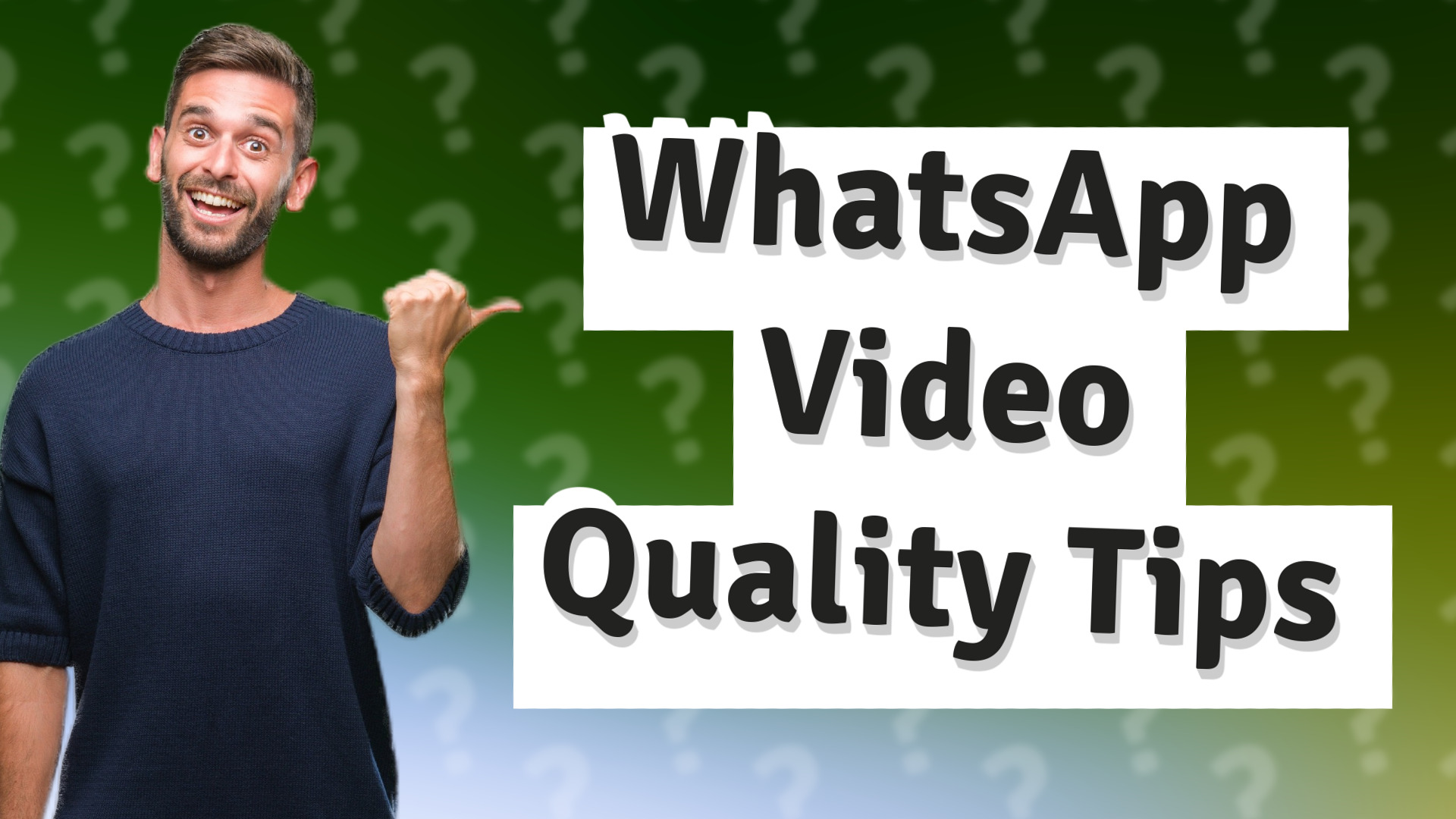 WhatsApp Video Quality Tips