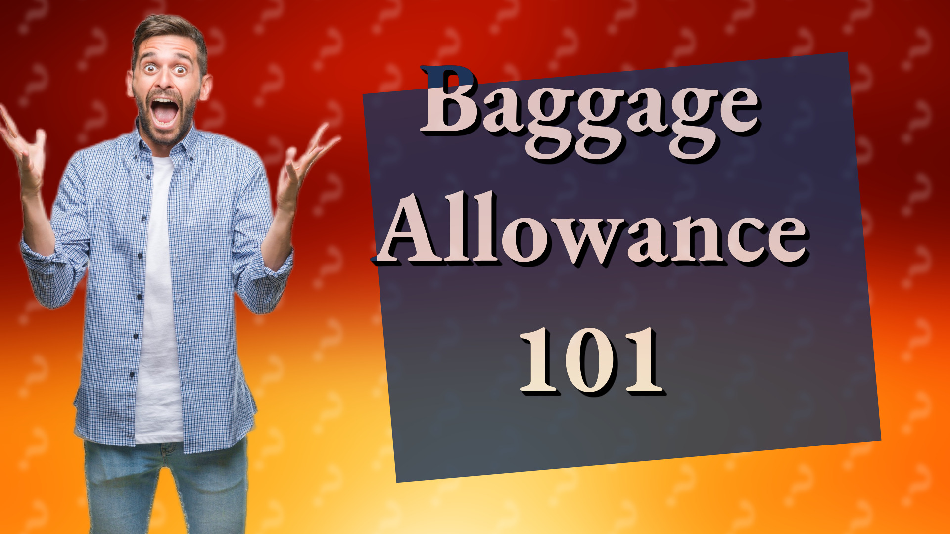 Baggage Allowance 101