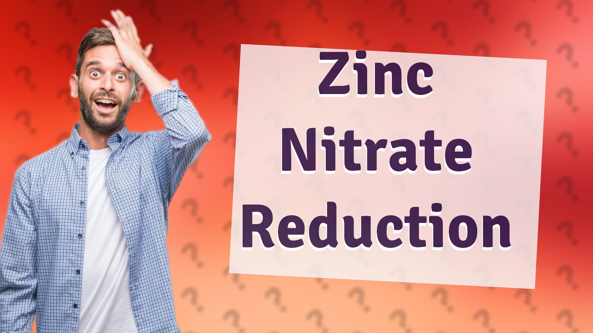 Zinc Nitrate Reduction