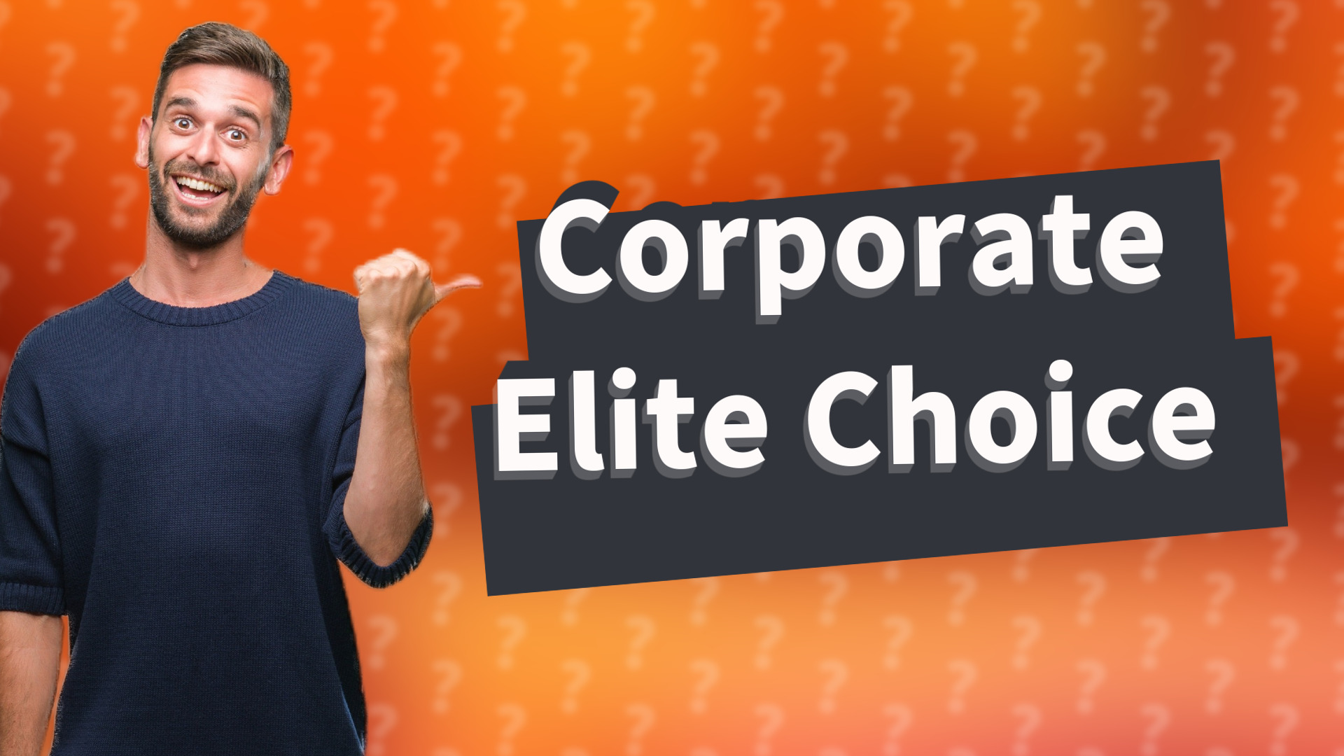 Corporate Elite Choice