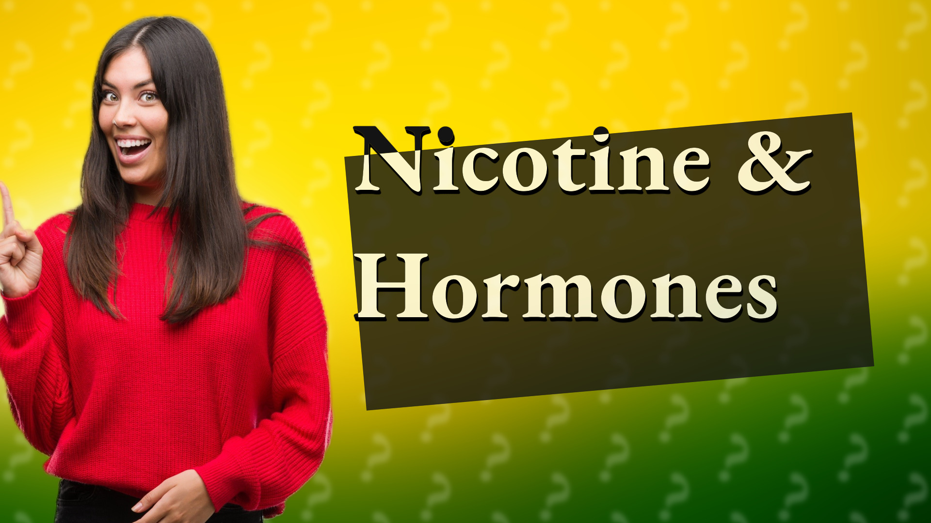 Nicotine & Hormones