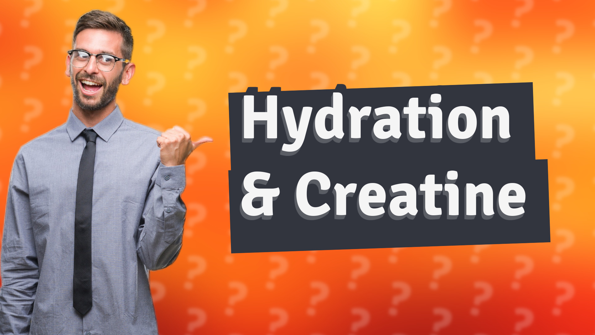 Hydration & Creatine