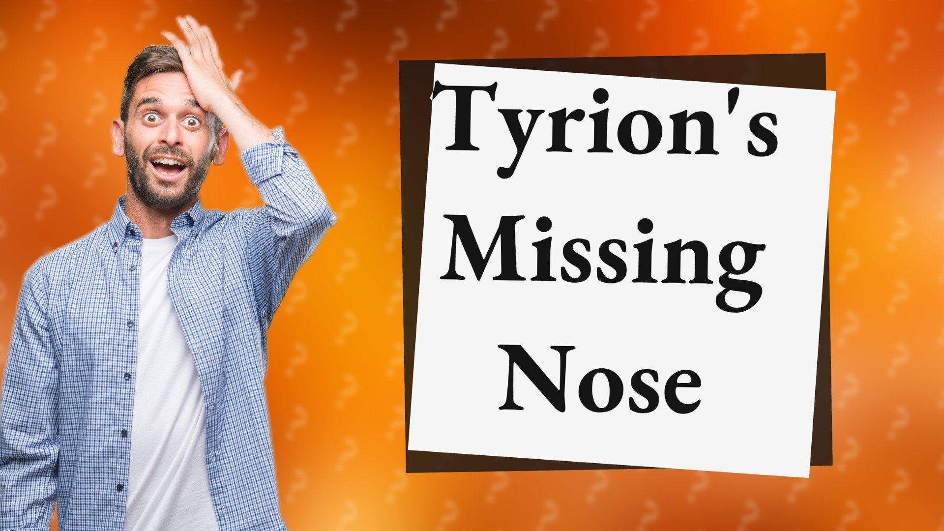 Tyrion's Missing Nose