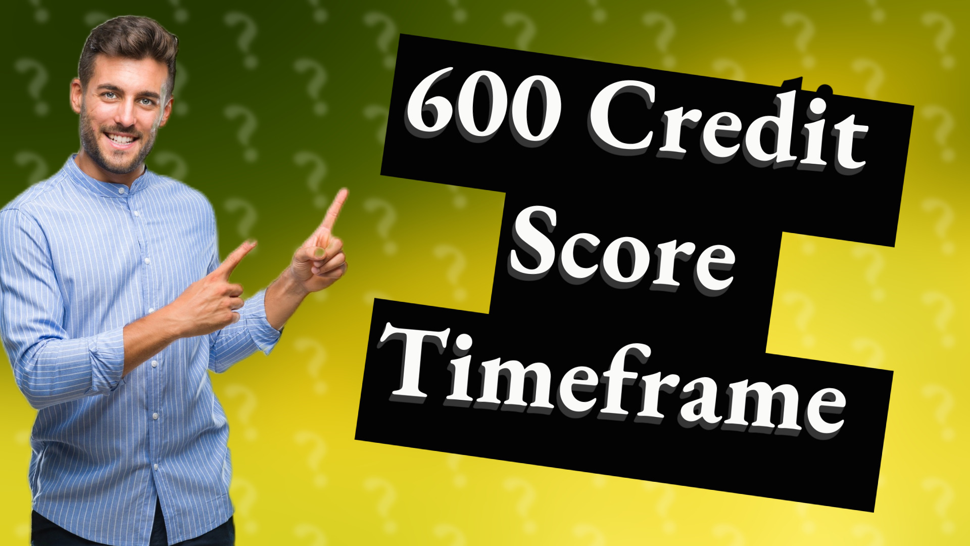 600 Credit Score Timeframe