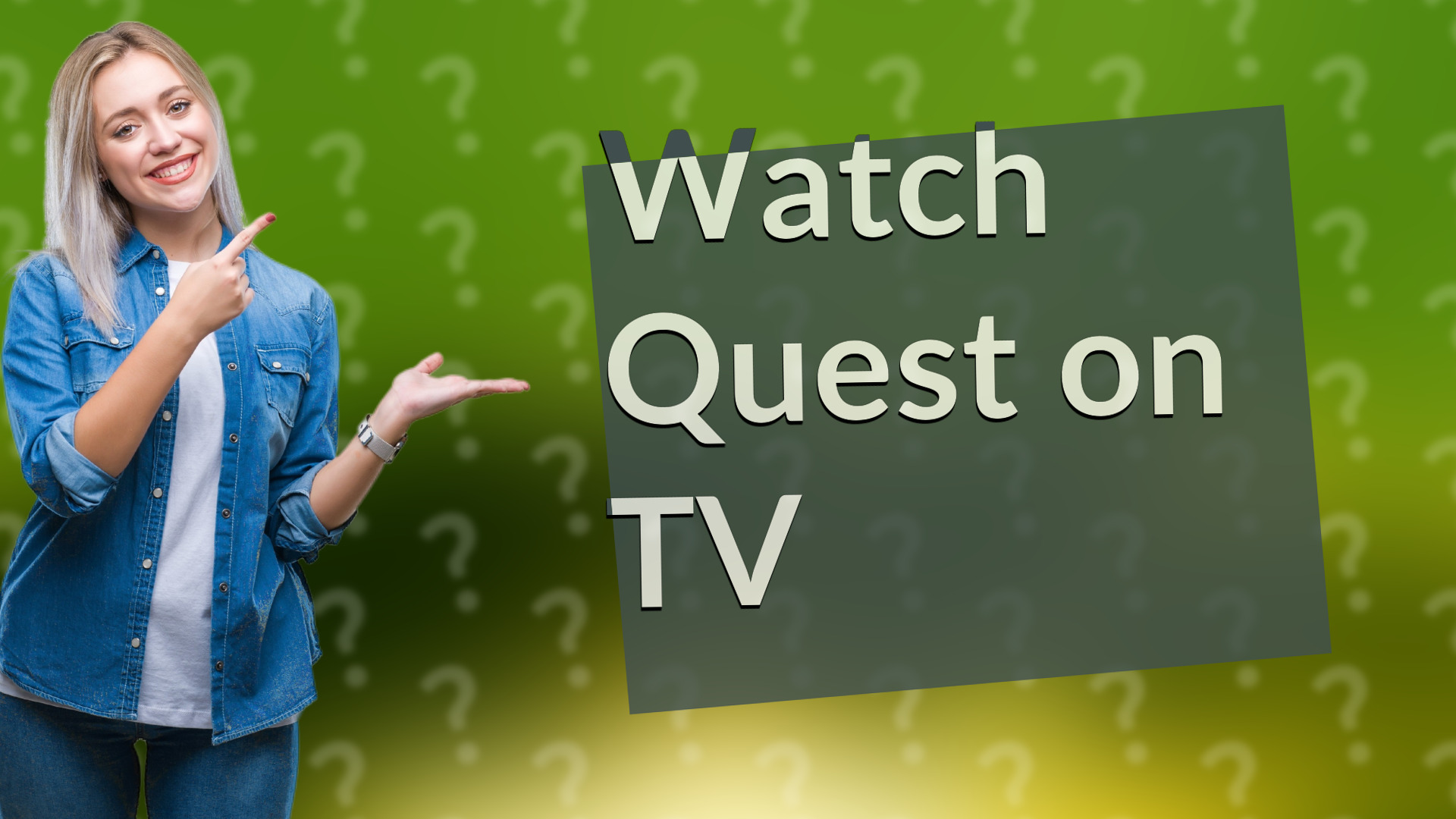 Watch Quest on TV
