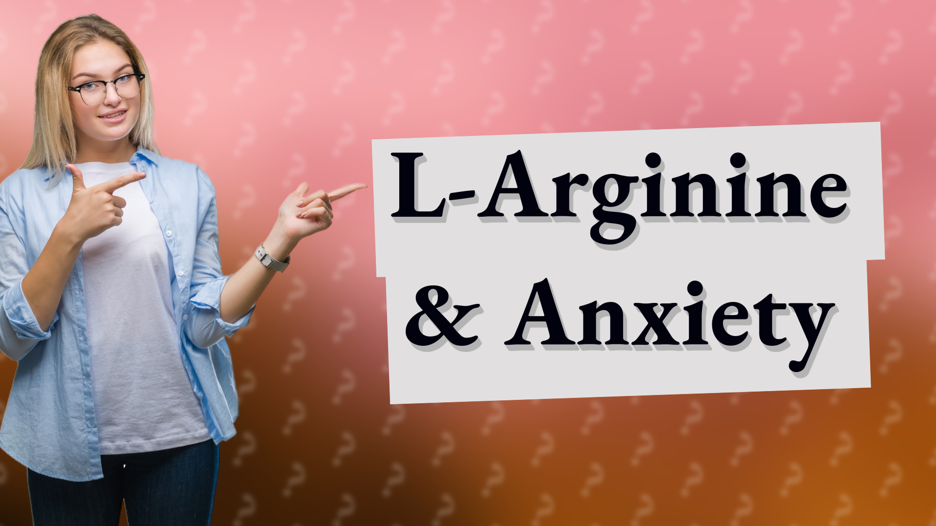 L-Arginine & Anxiety