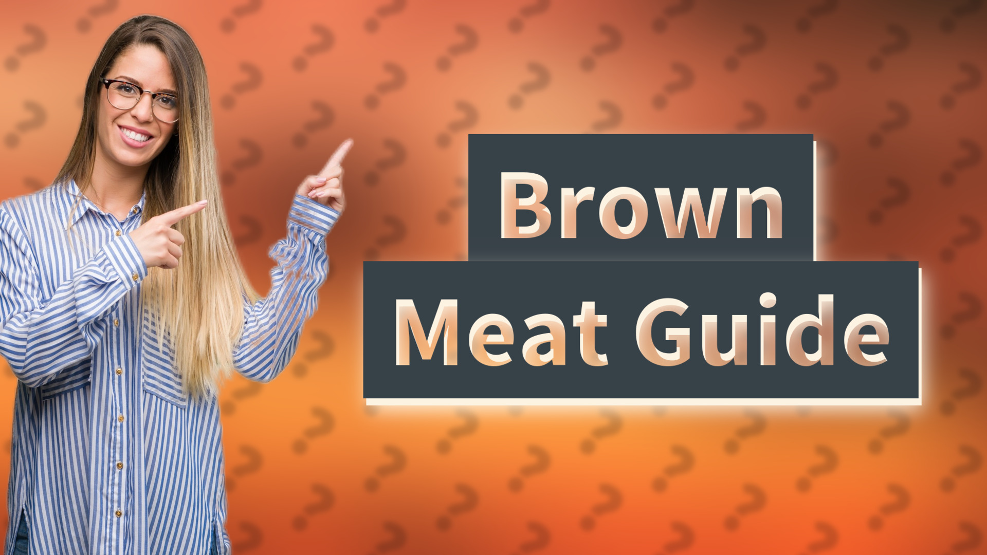Brown Meat Guide