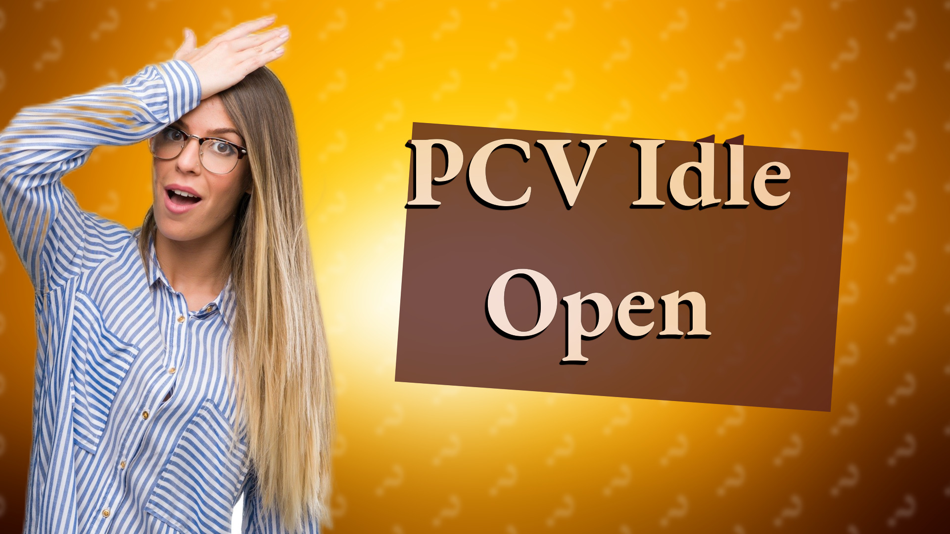 PCV Idle Open