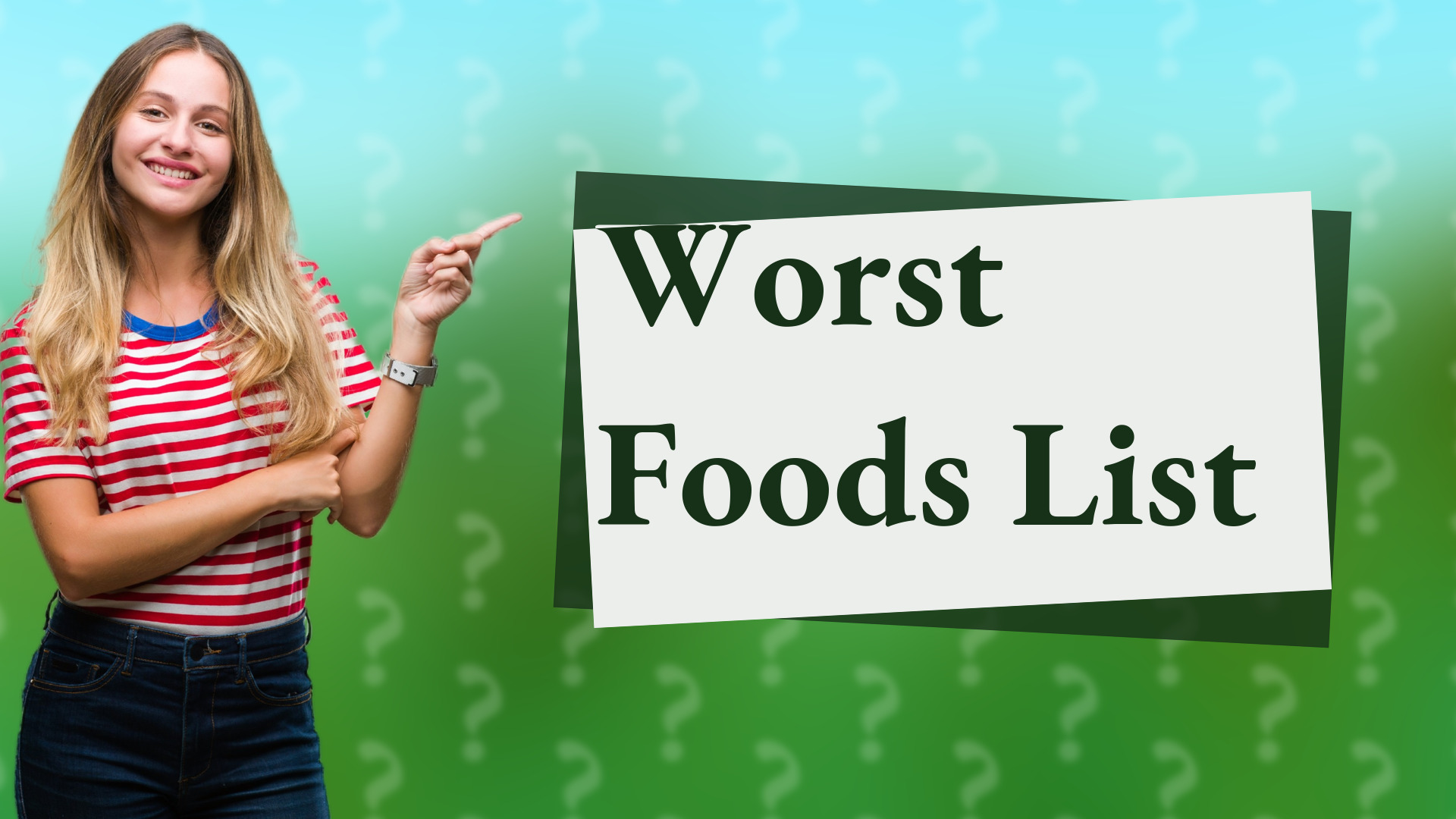 Worst Foods List
