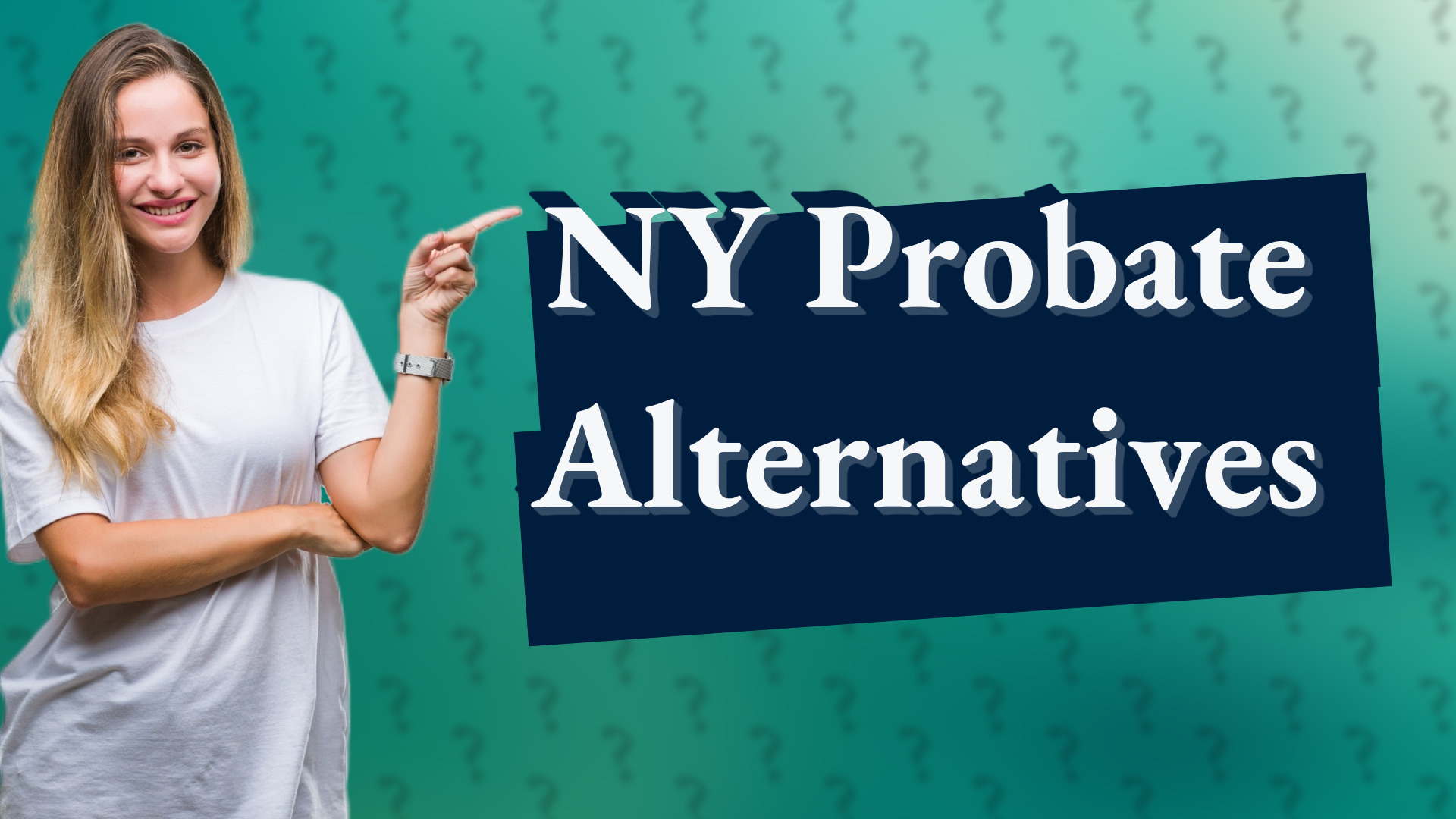 NY Probate Alternatives