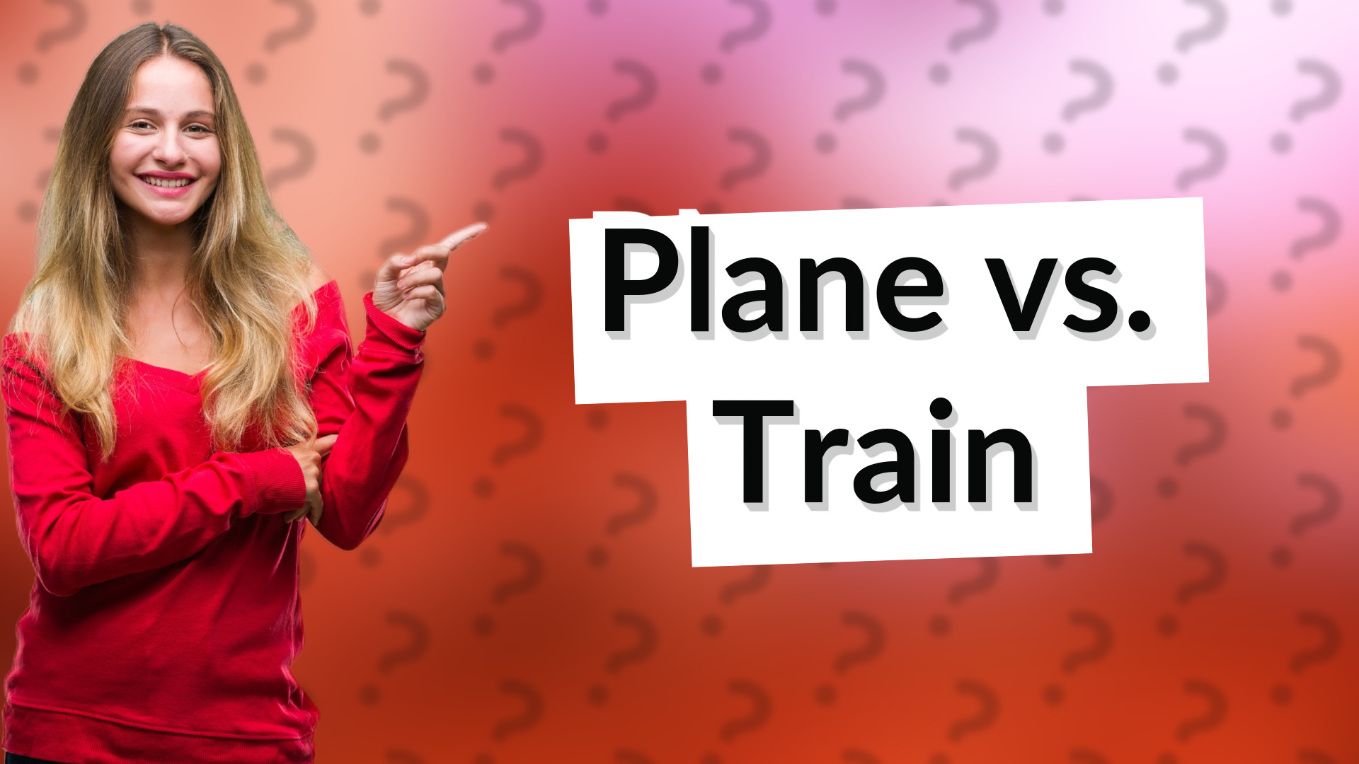 Plane vs. Train