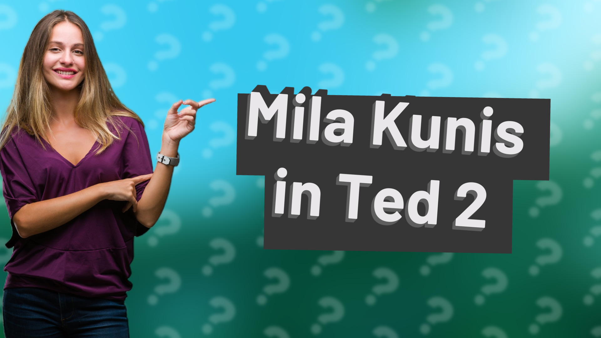 Mila Kunis in Ted 2