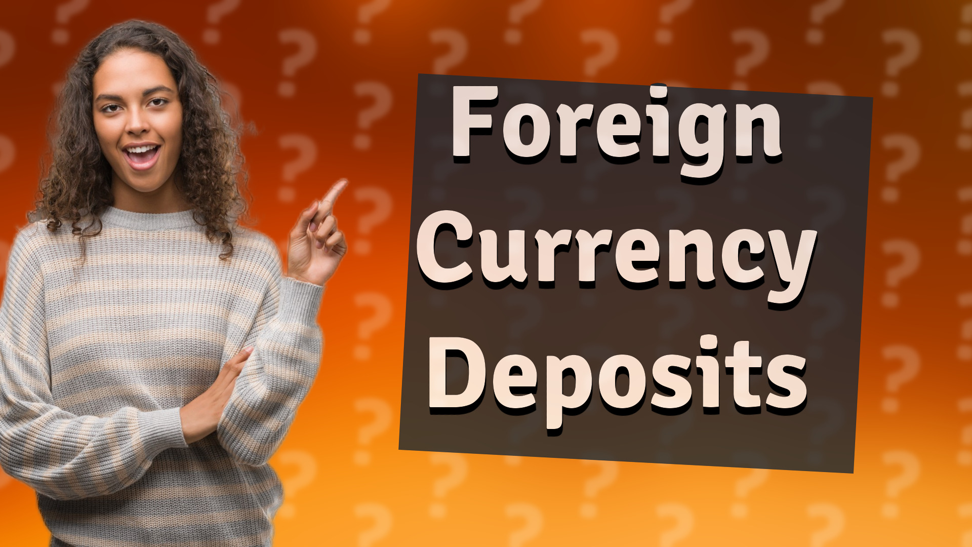 Foreign Currency Deposits