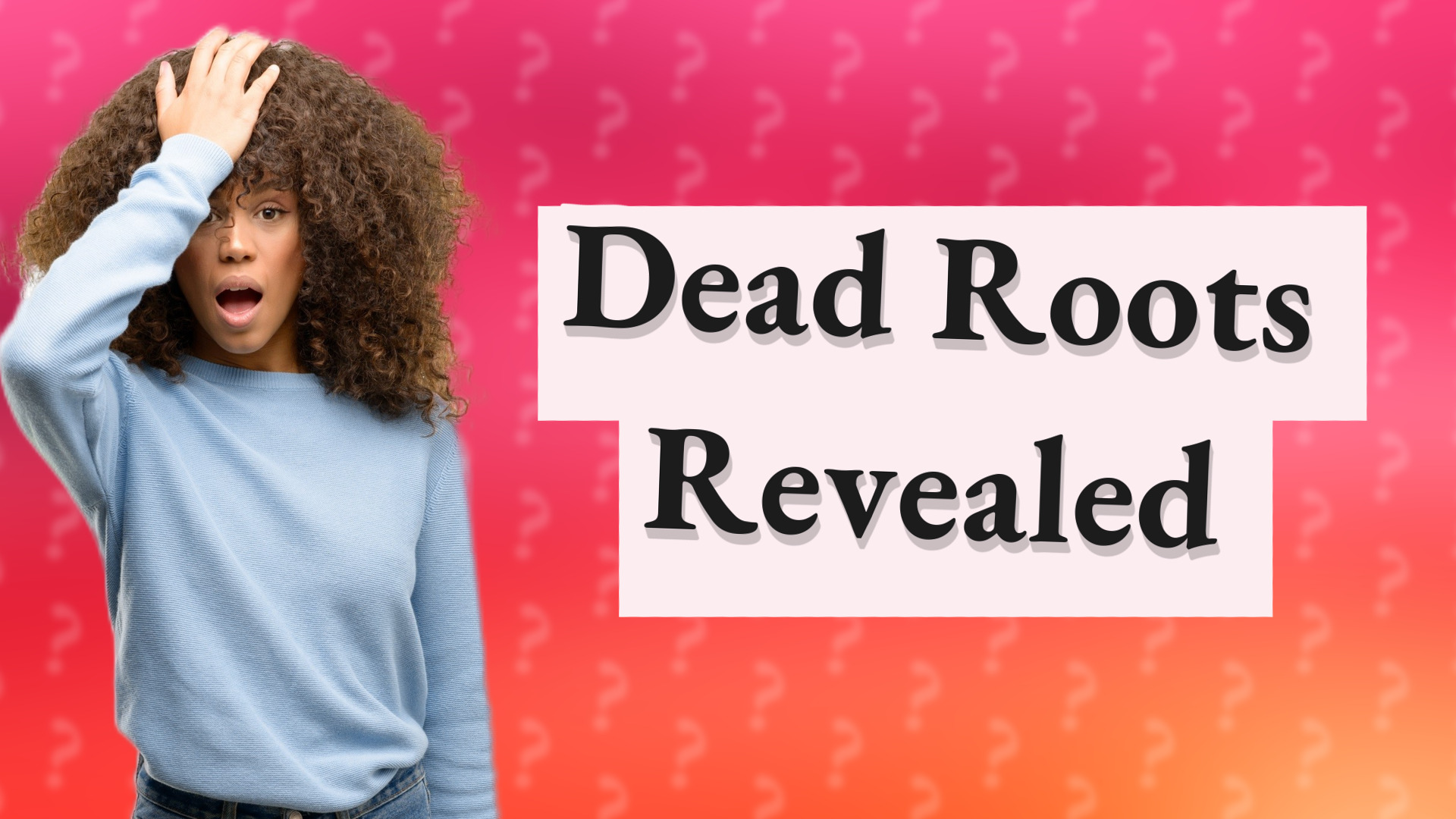 Dead Roots Revealed