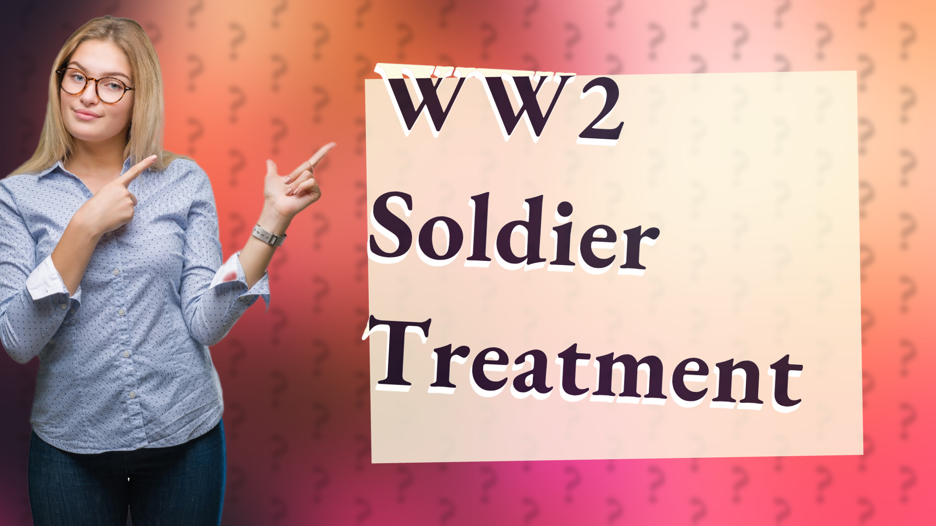 WW2 Soldier Treatment