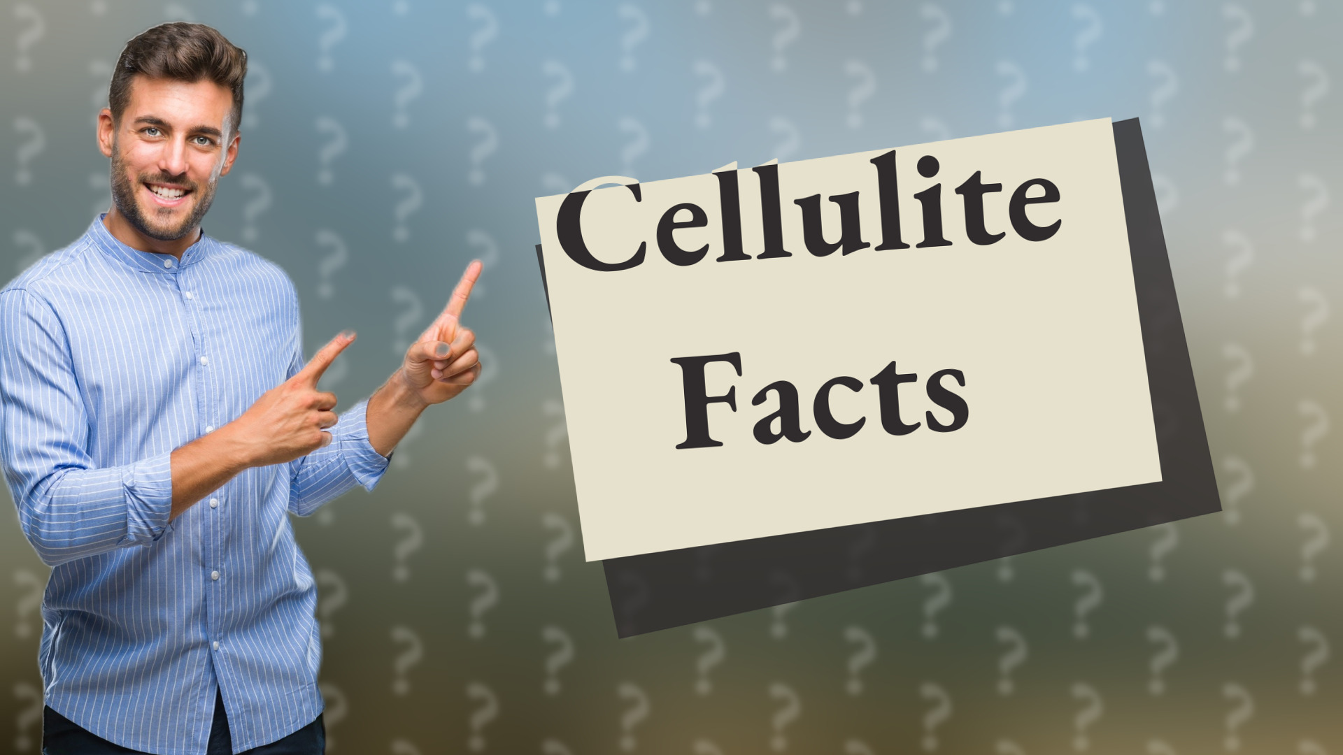 Cellulite Facts