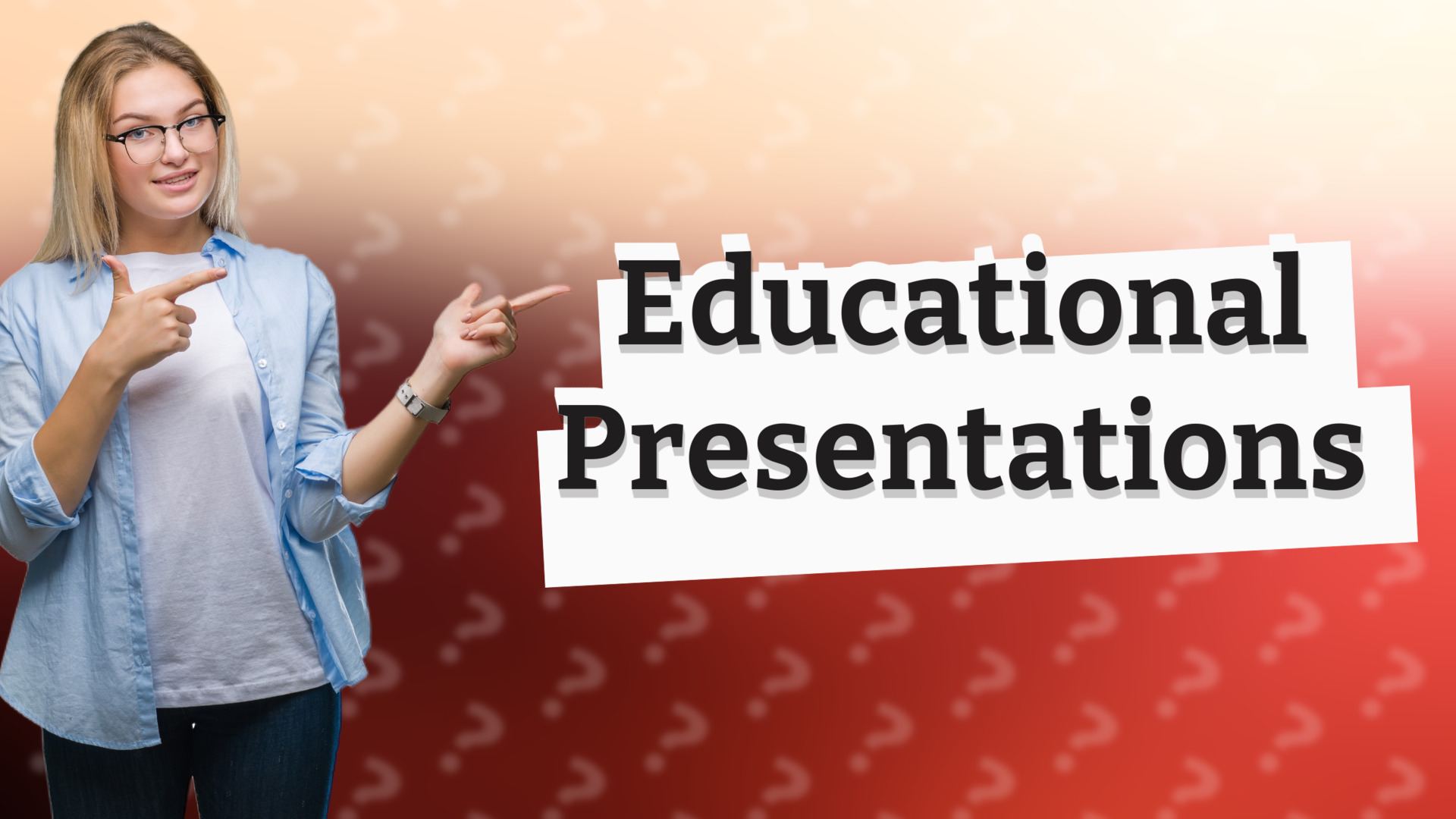 Educational Presentations
