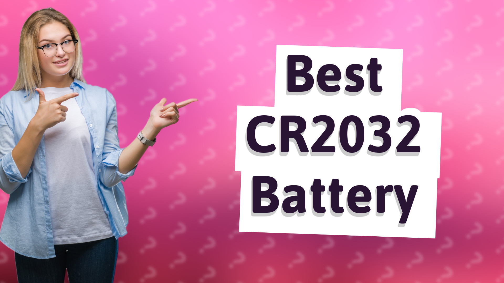 Best CR2032 Battery