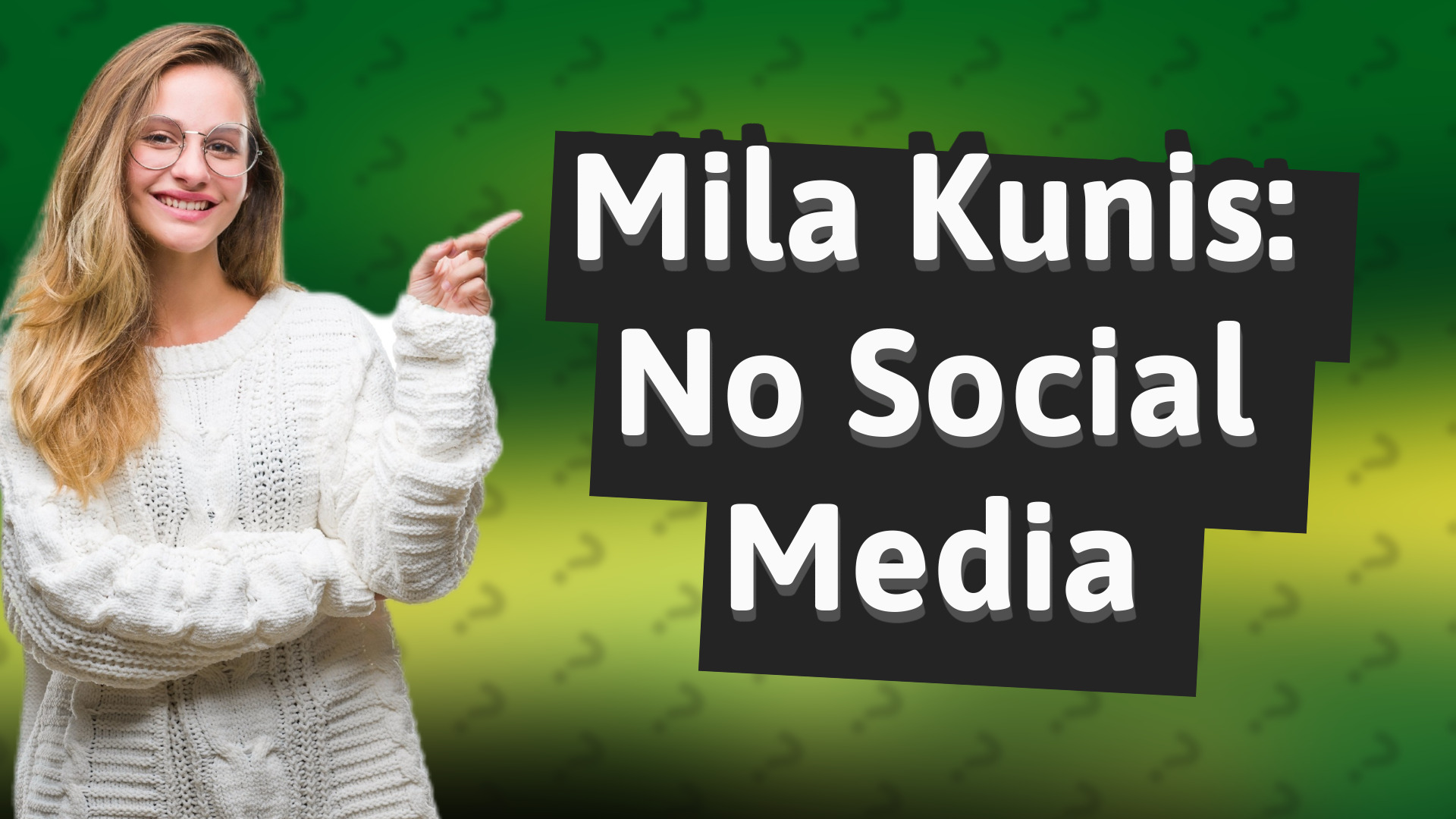 Mila Kunis: No Social Media