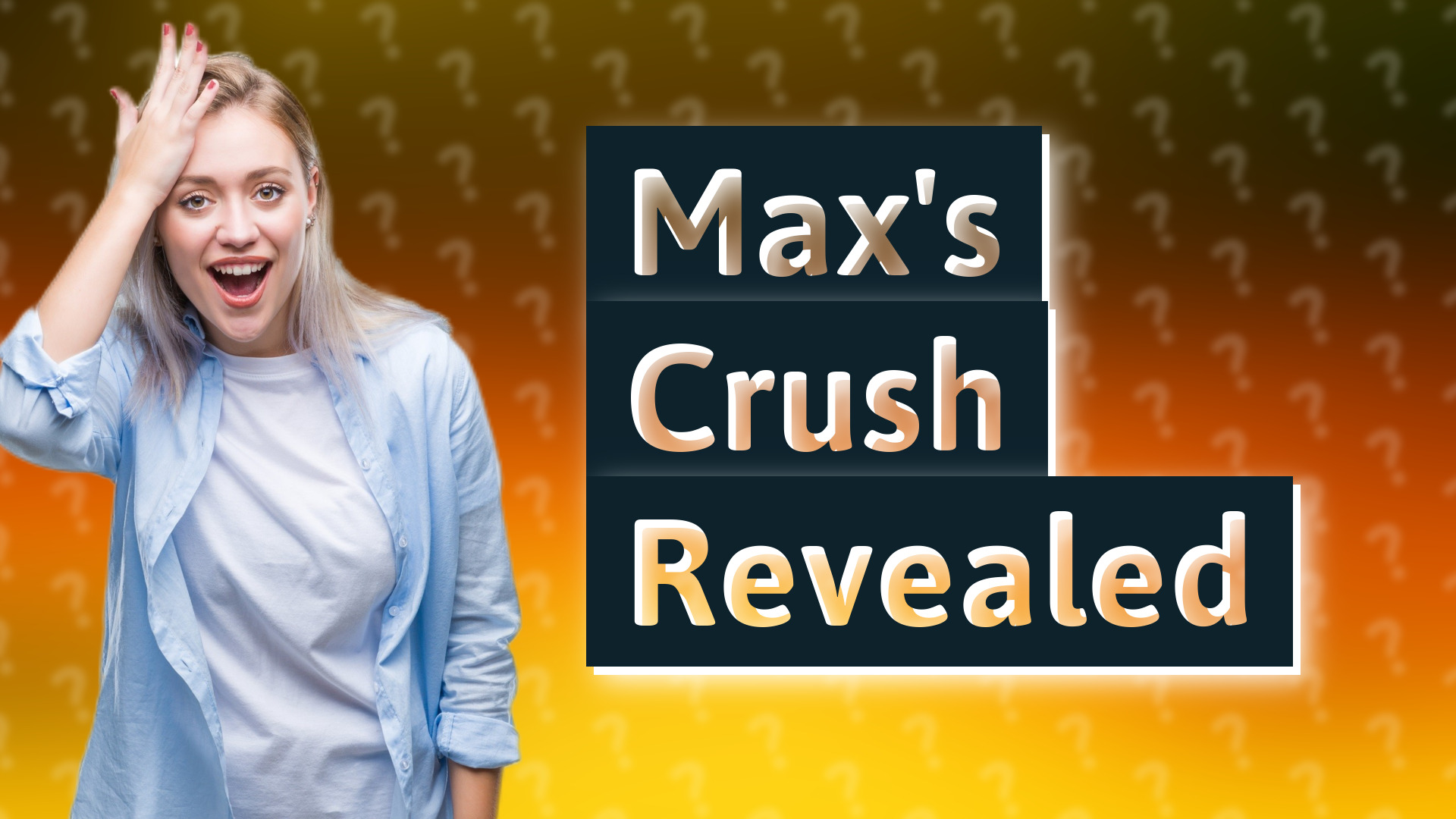 Max's Crush Revealed