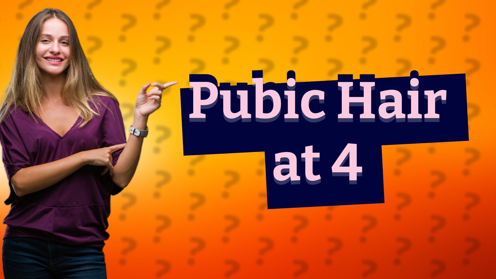 Pubic Hair at 4