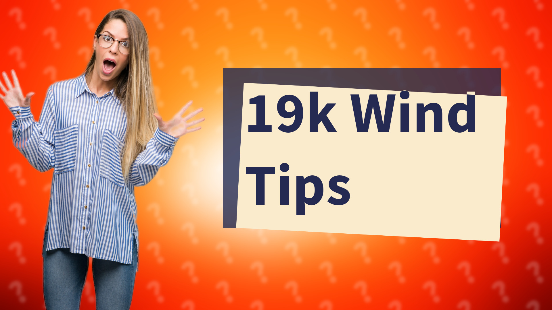19k Wind Tips