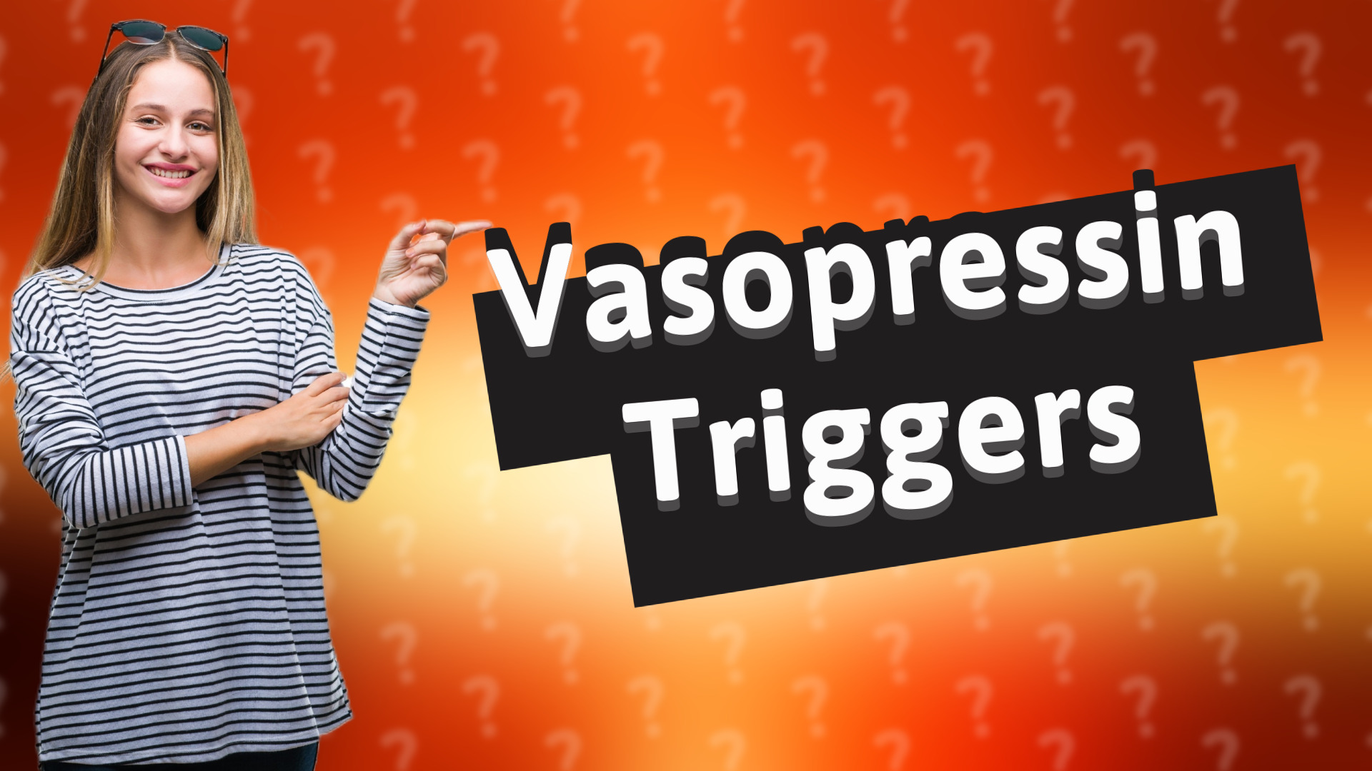 Vasopressin Triggers