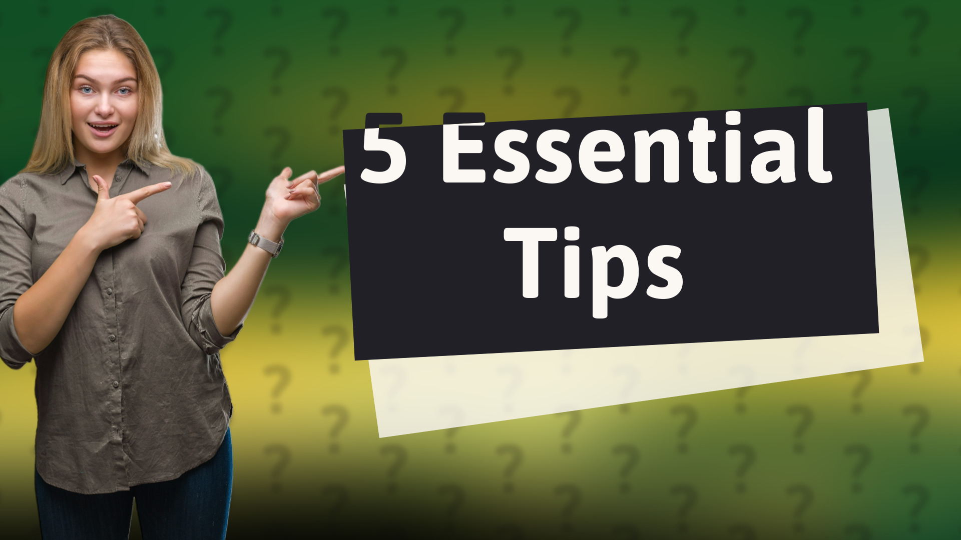 5 Essential Tips