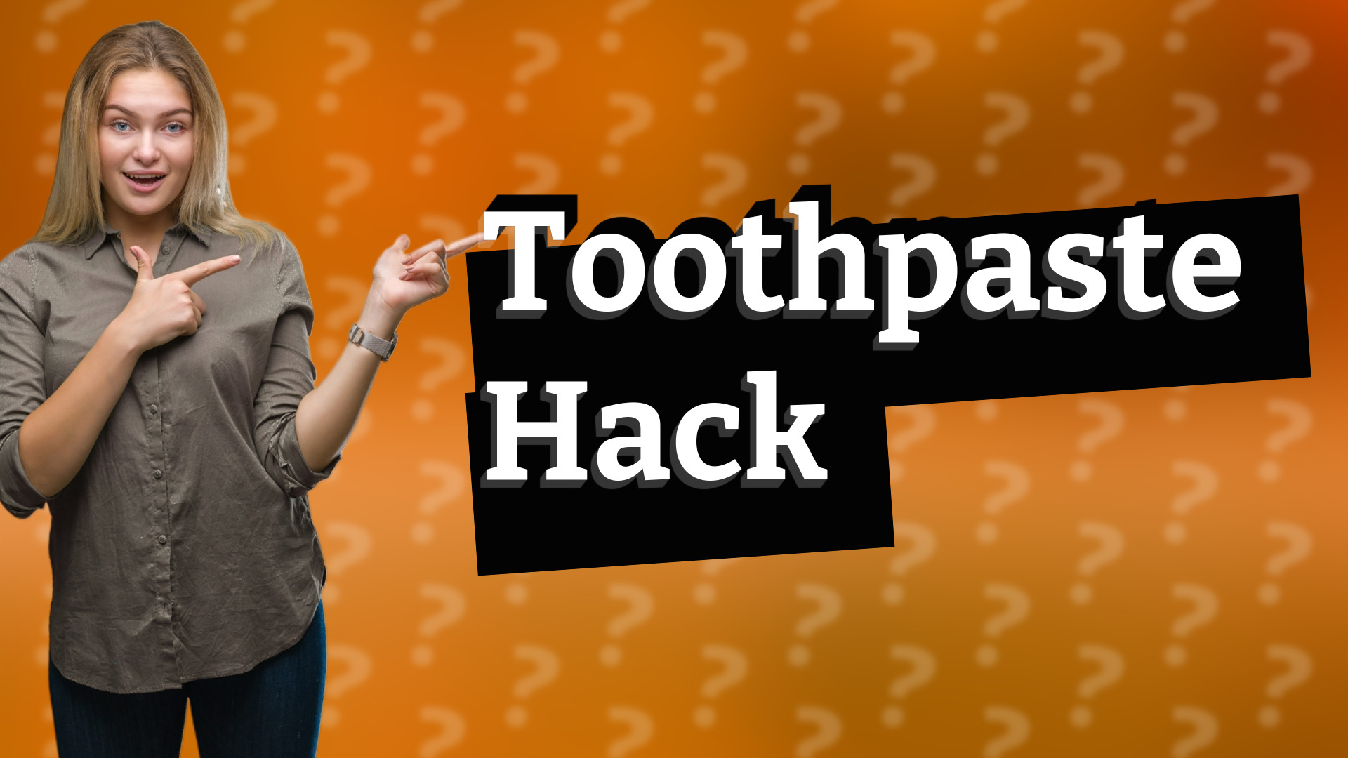 Toothpaste Hack