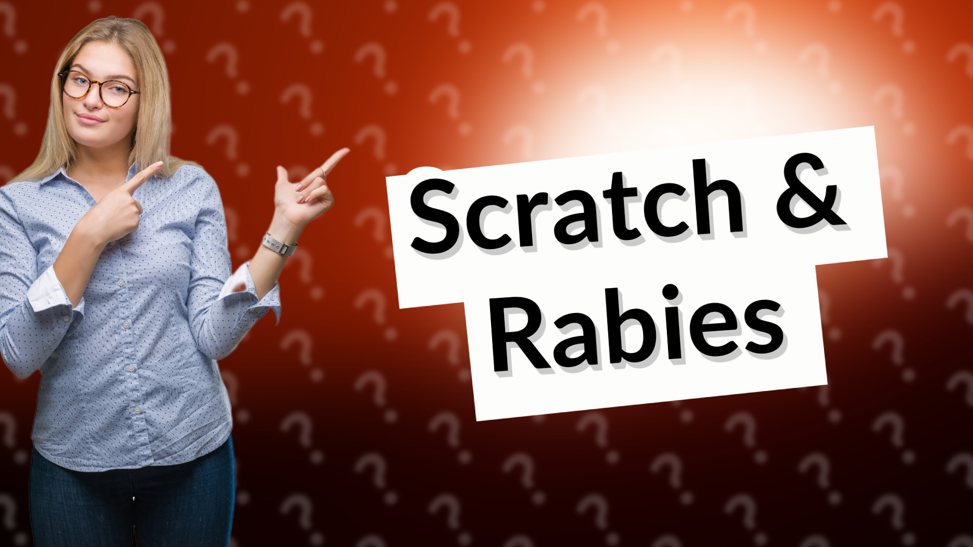 Scratch & Rabies