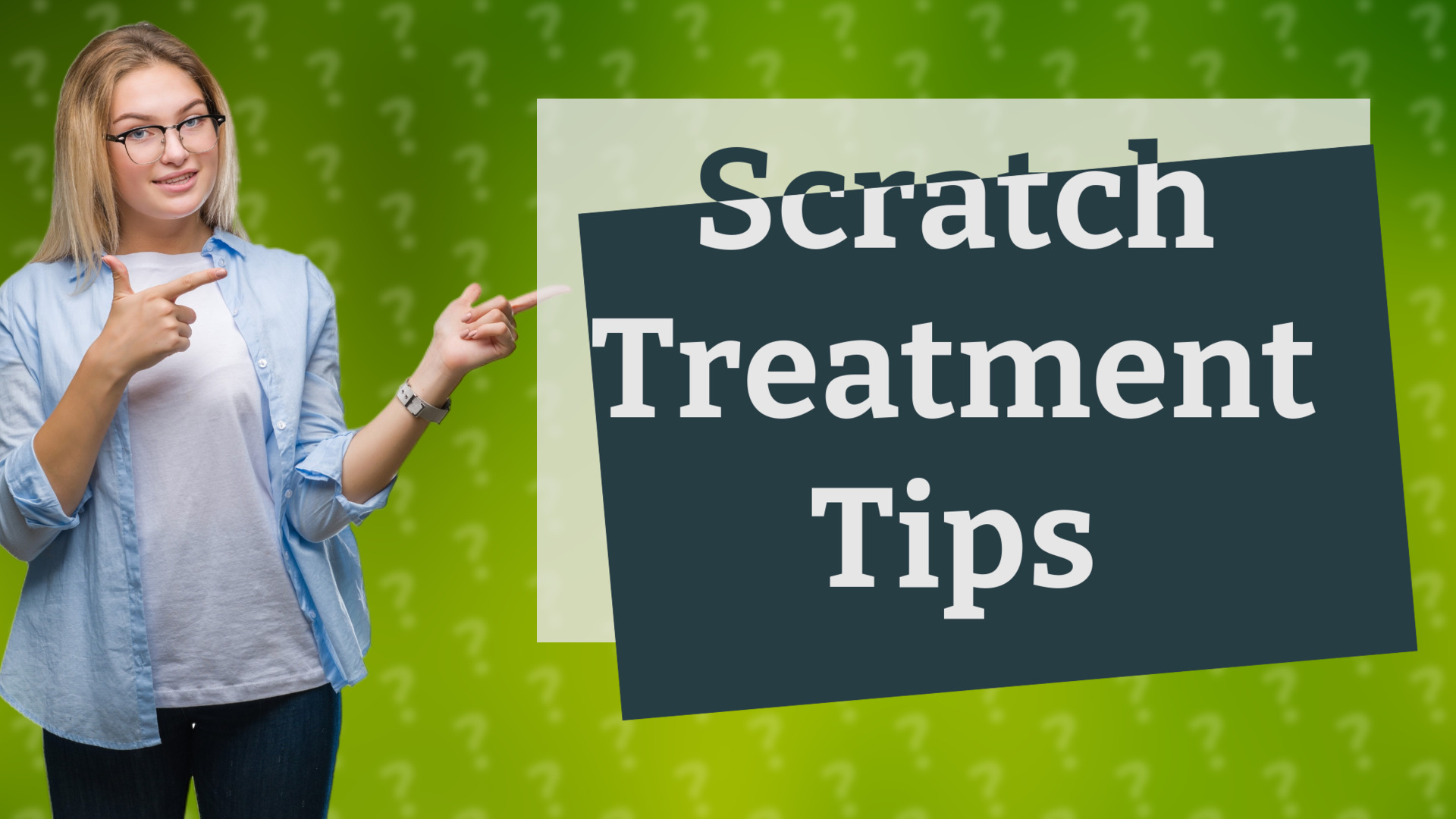 Scratch Treatment Tips