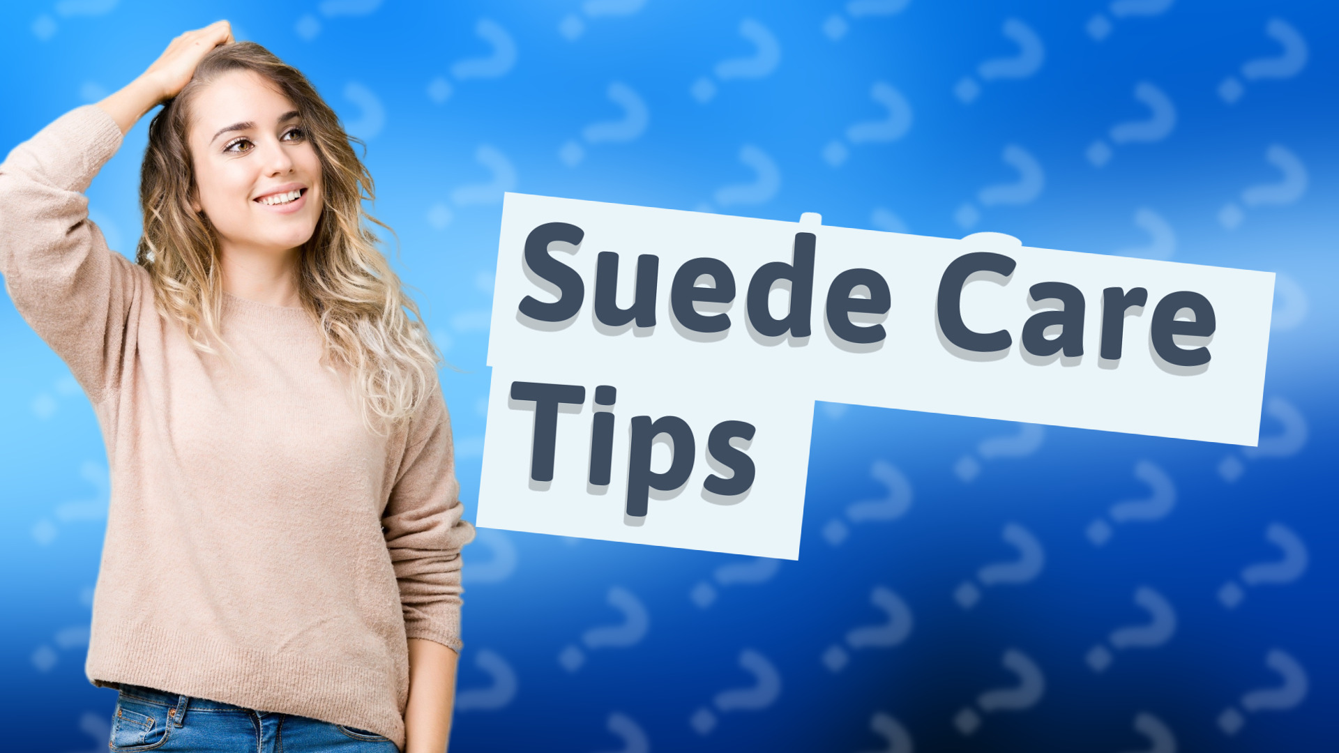 Suede Care Tips