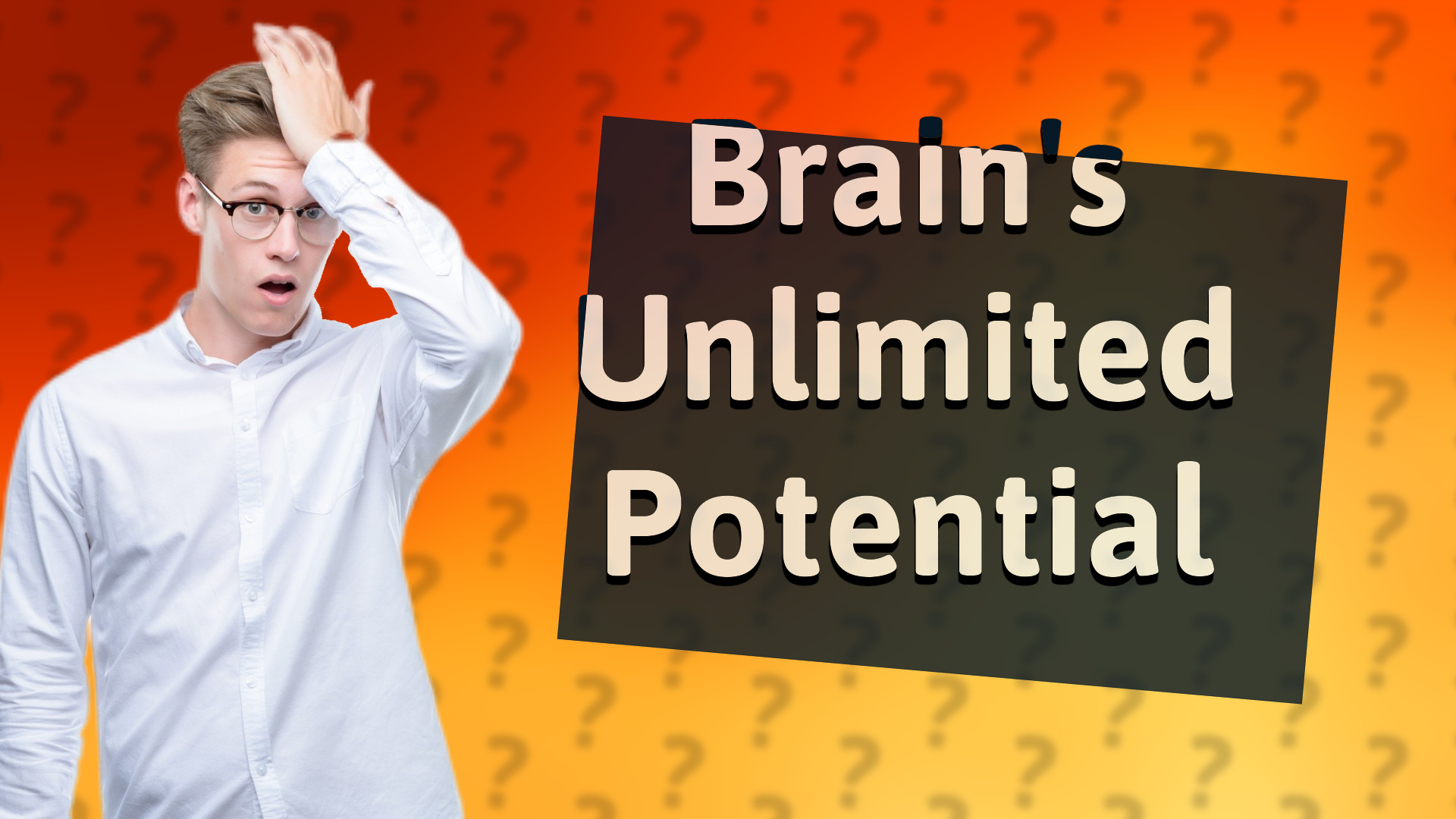 Brain's Unlimited Potential