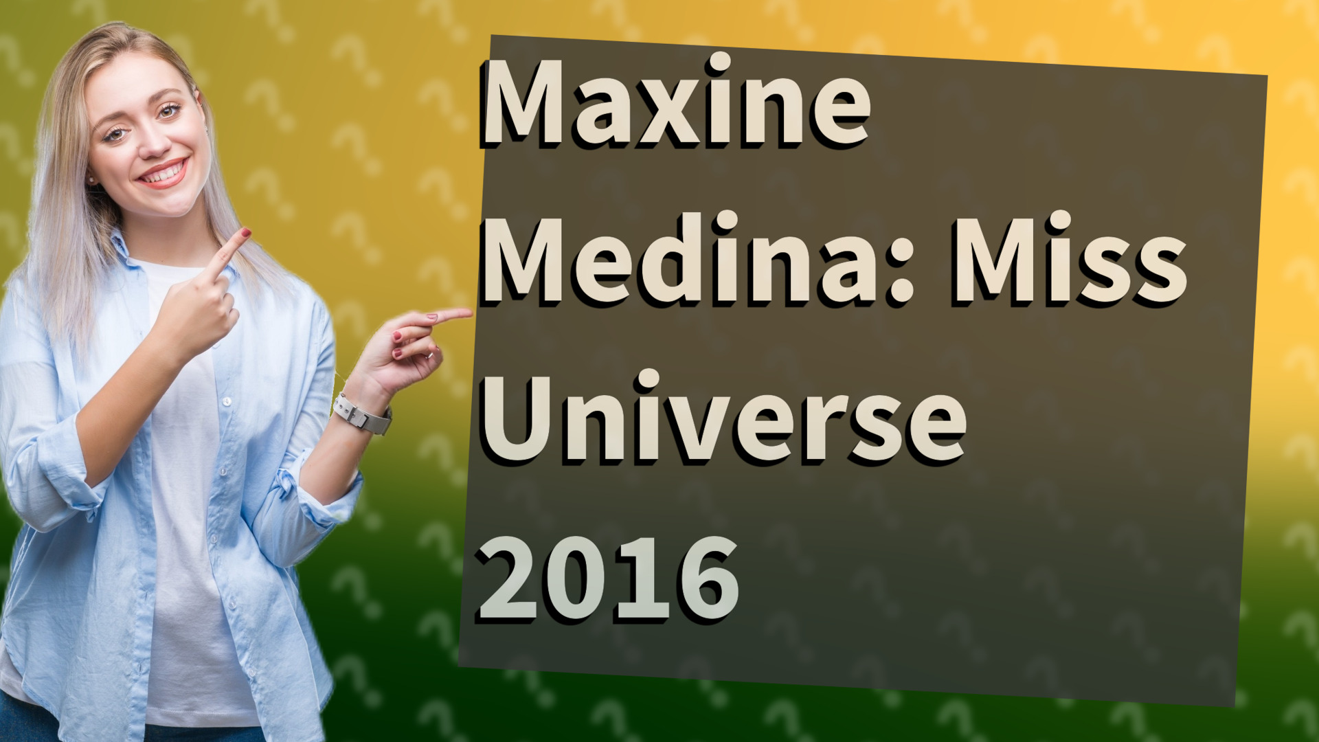 Maxine Medina: Miss Universe 2016