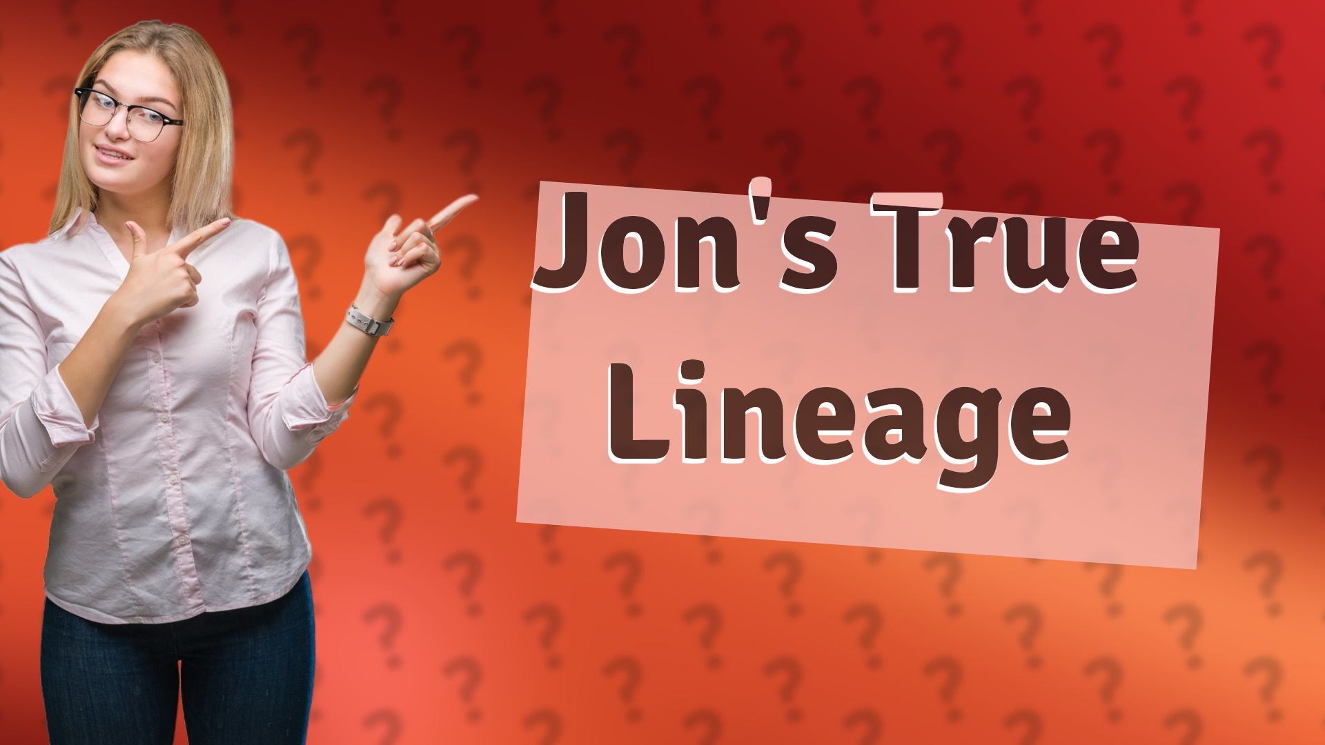 Jon's True Lineage