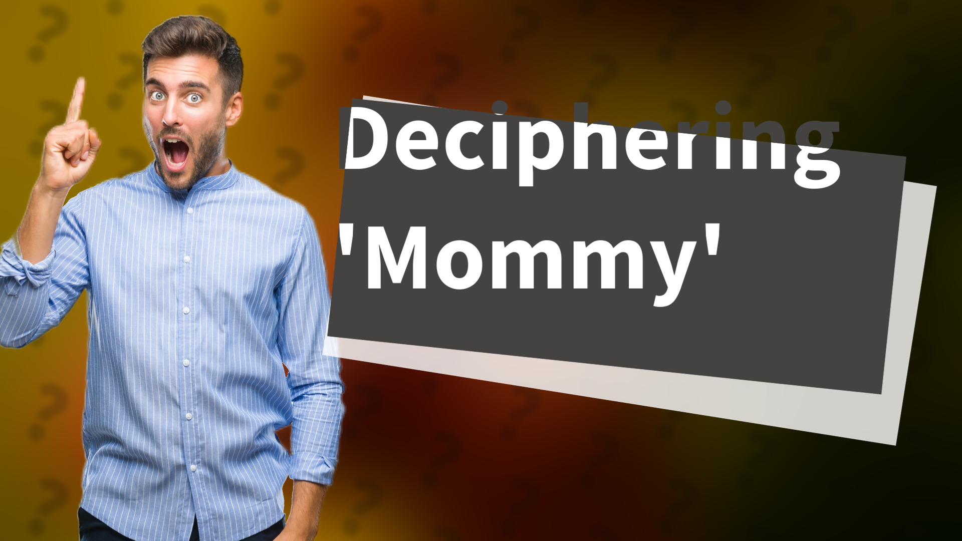 Deciphering 'Mommy'