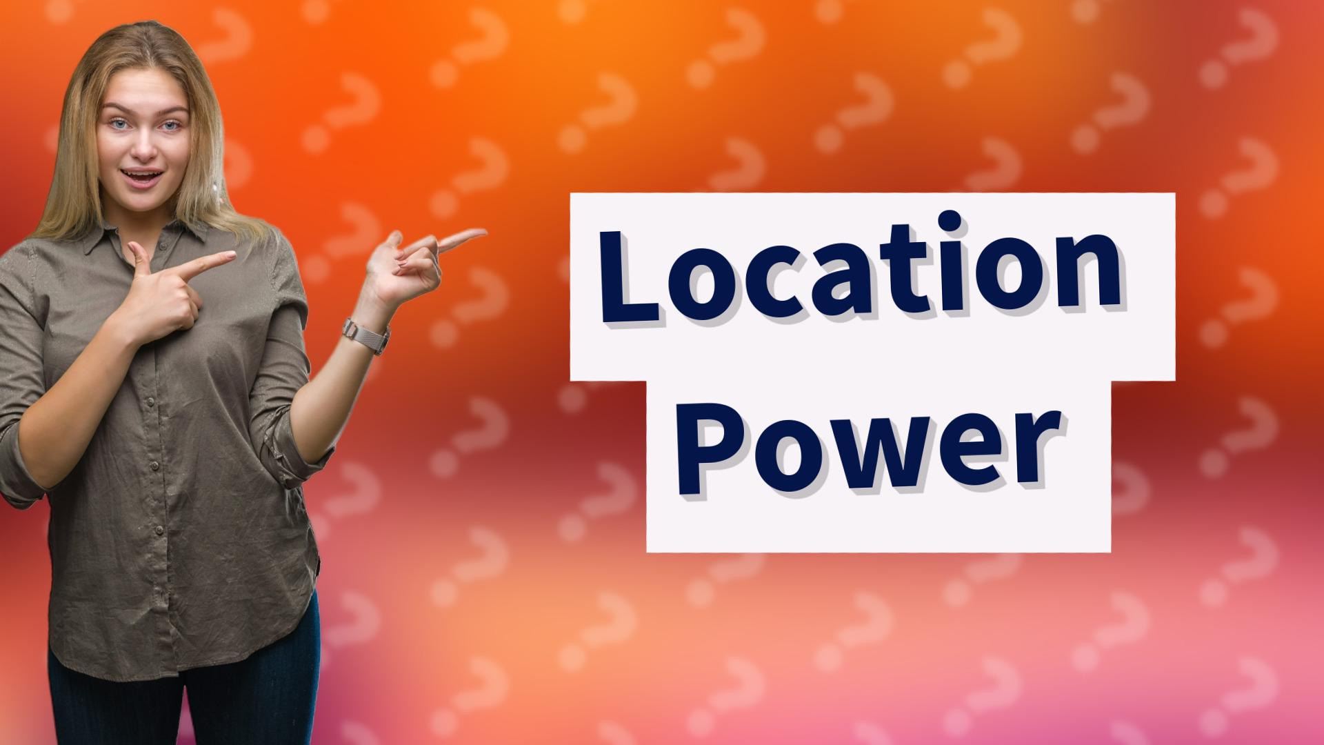 Location Power