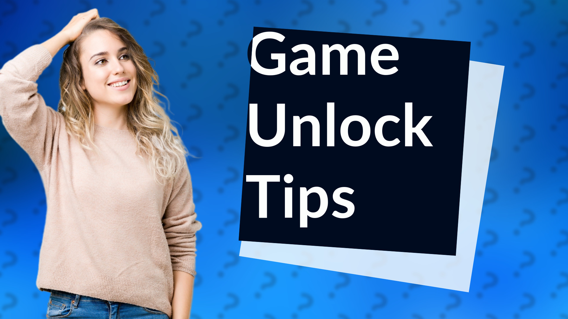 Game Unlock Tips