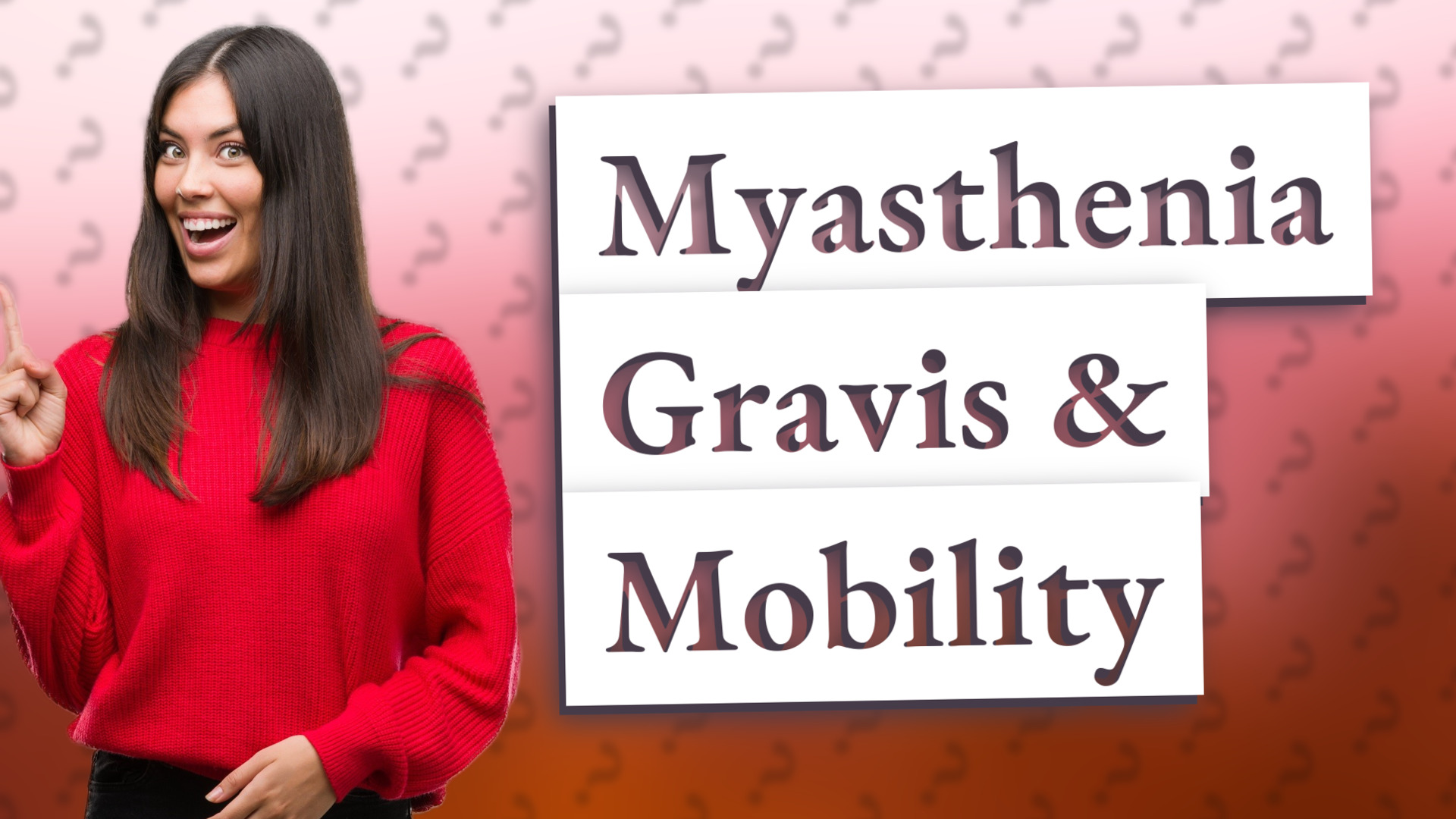 Myasthenia Gravis & Mobility