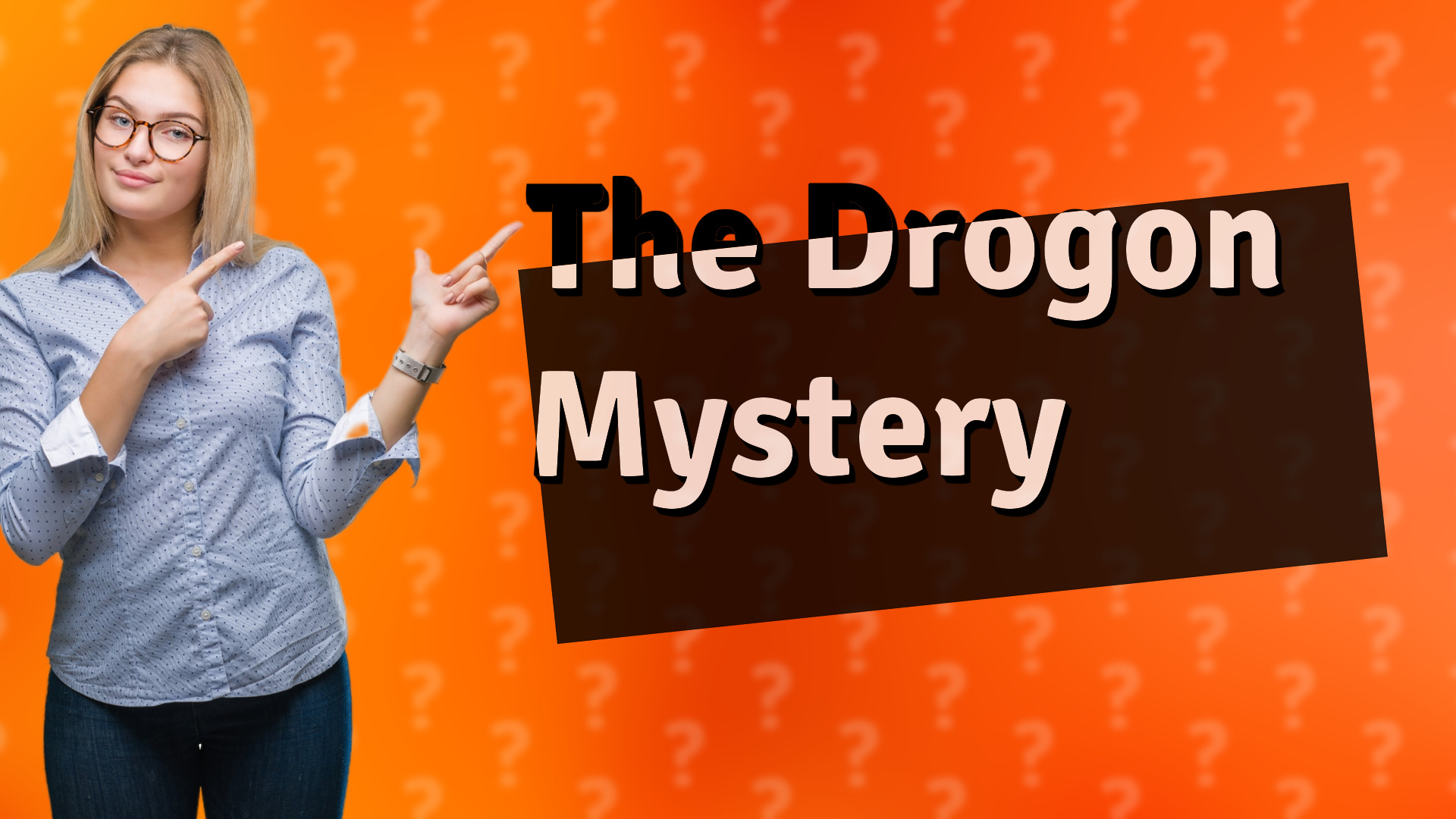 The Drogon Mystery