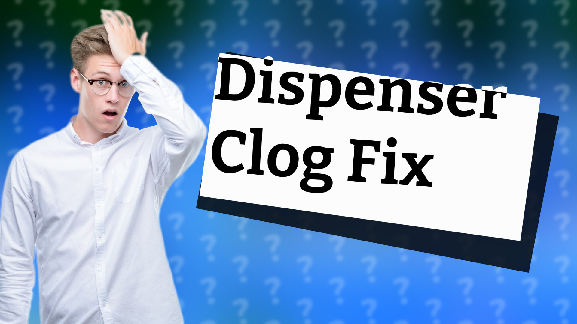 Dispenser Clog Fix
