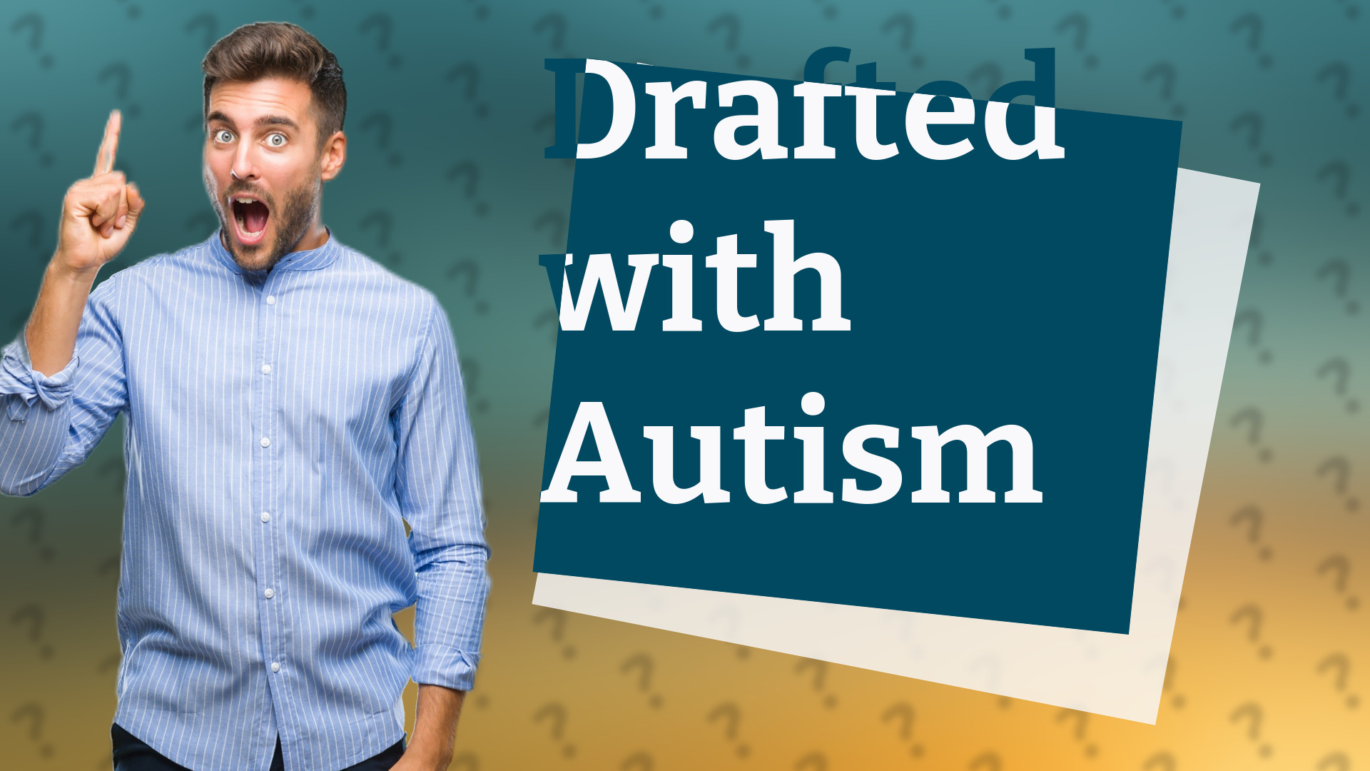 Drafted with Autism
