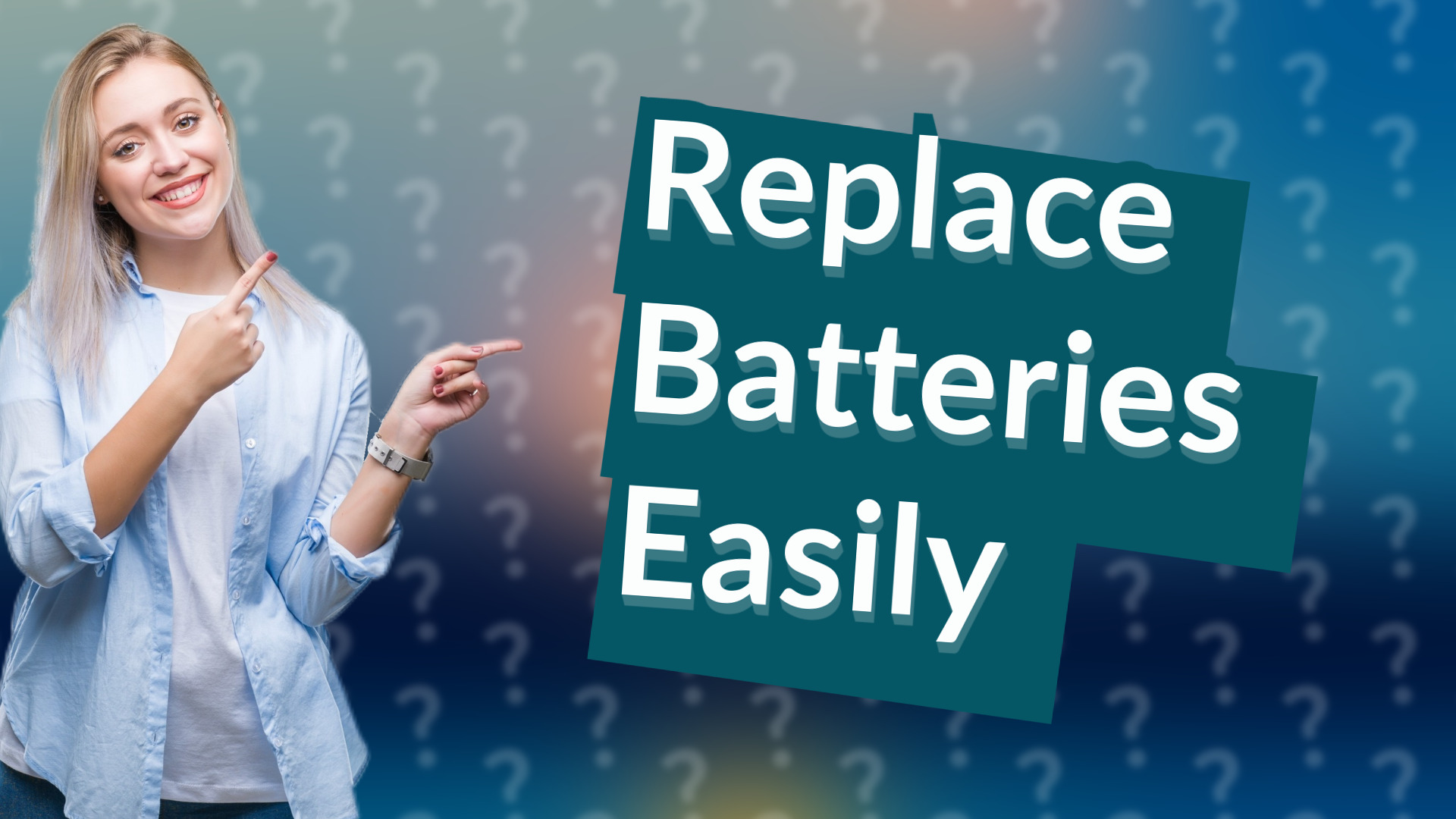 Replace Batteries Easily