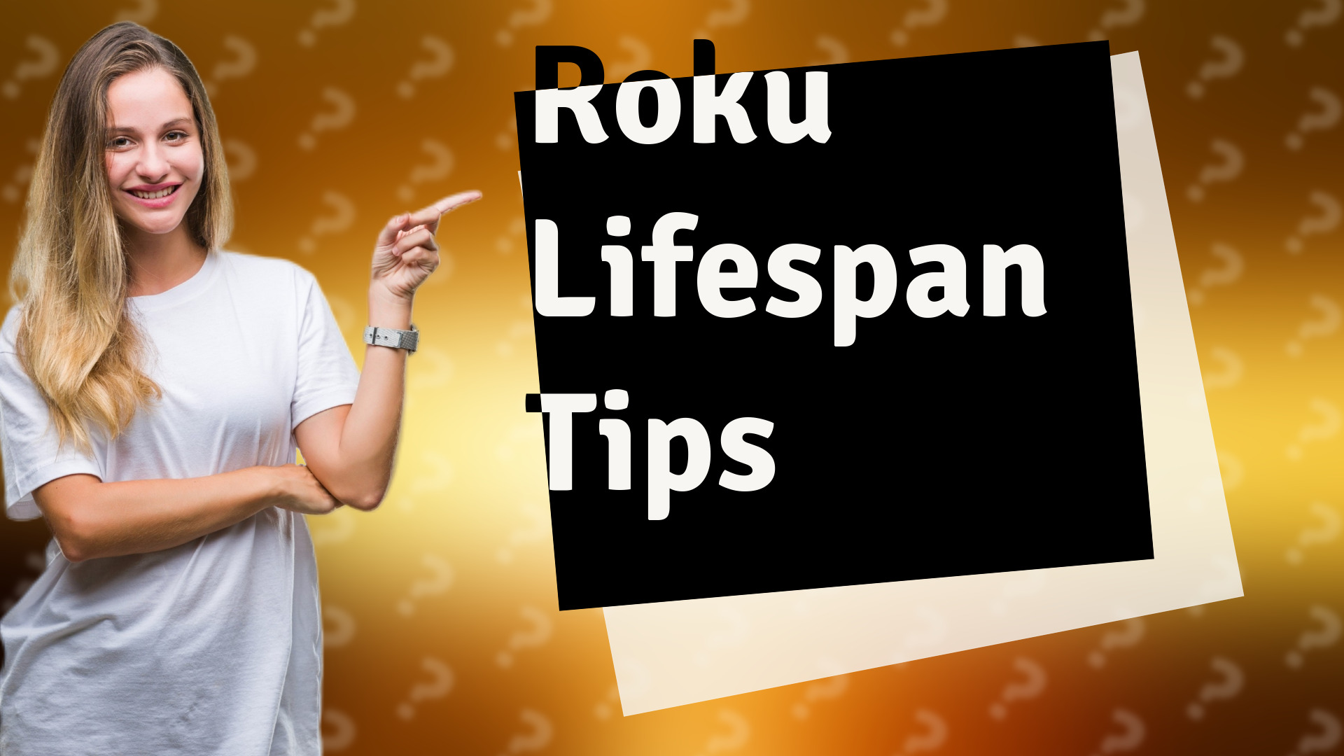 Roku Lifespan Tips
